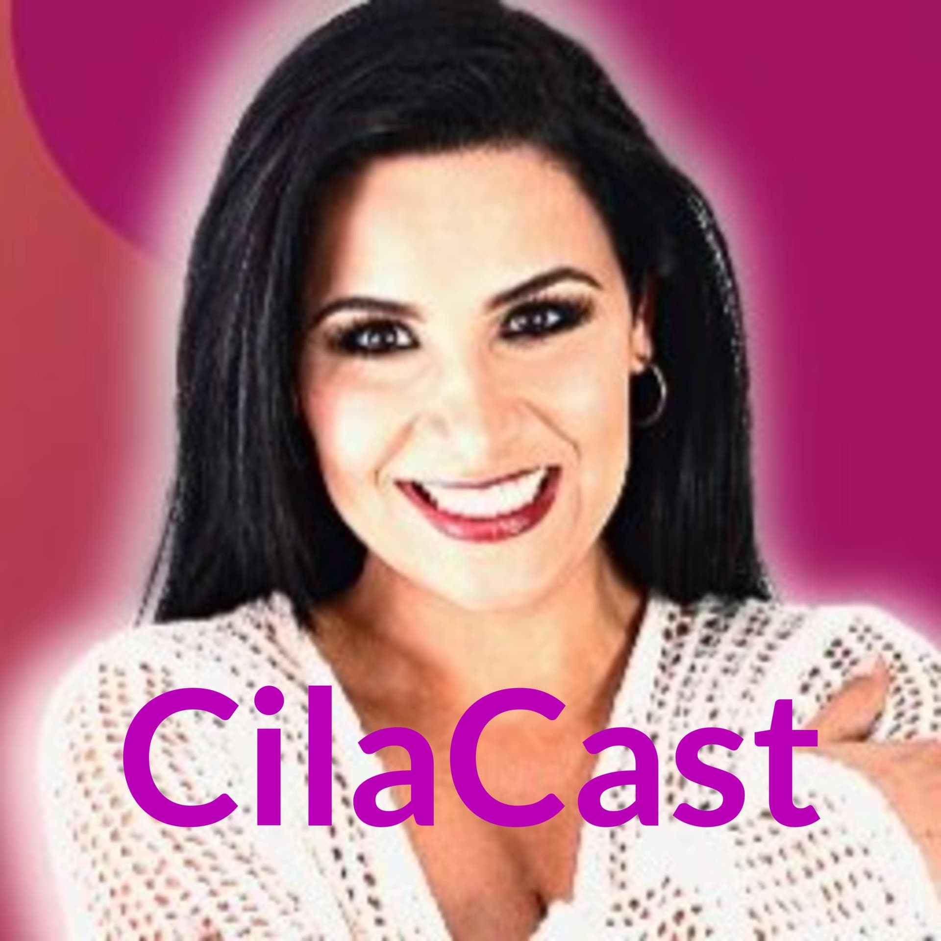 CilaCast - Podcasts