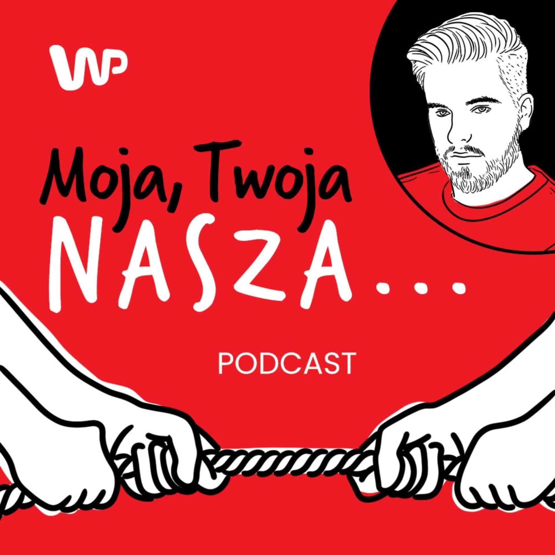 Moja, Twoja, Nasza... Podcast - Podcasts