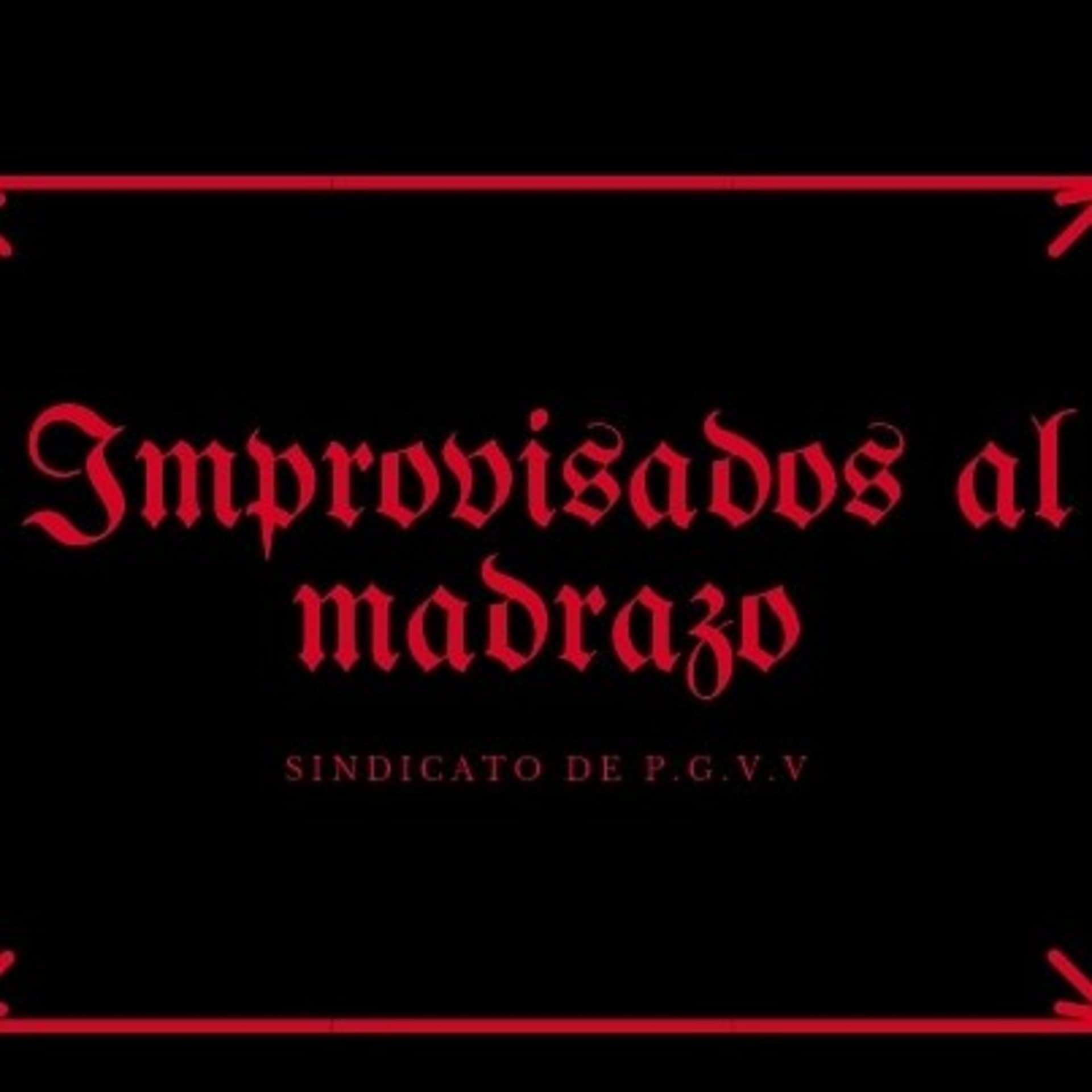 Improvisados Al Madrazo - Podcasts