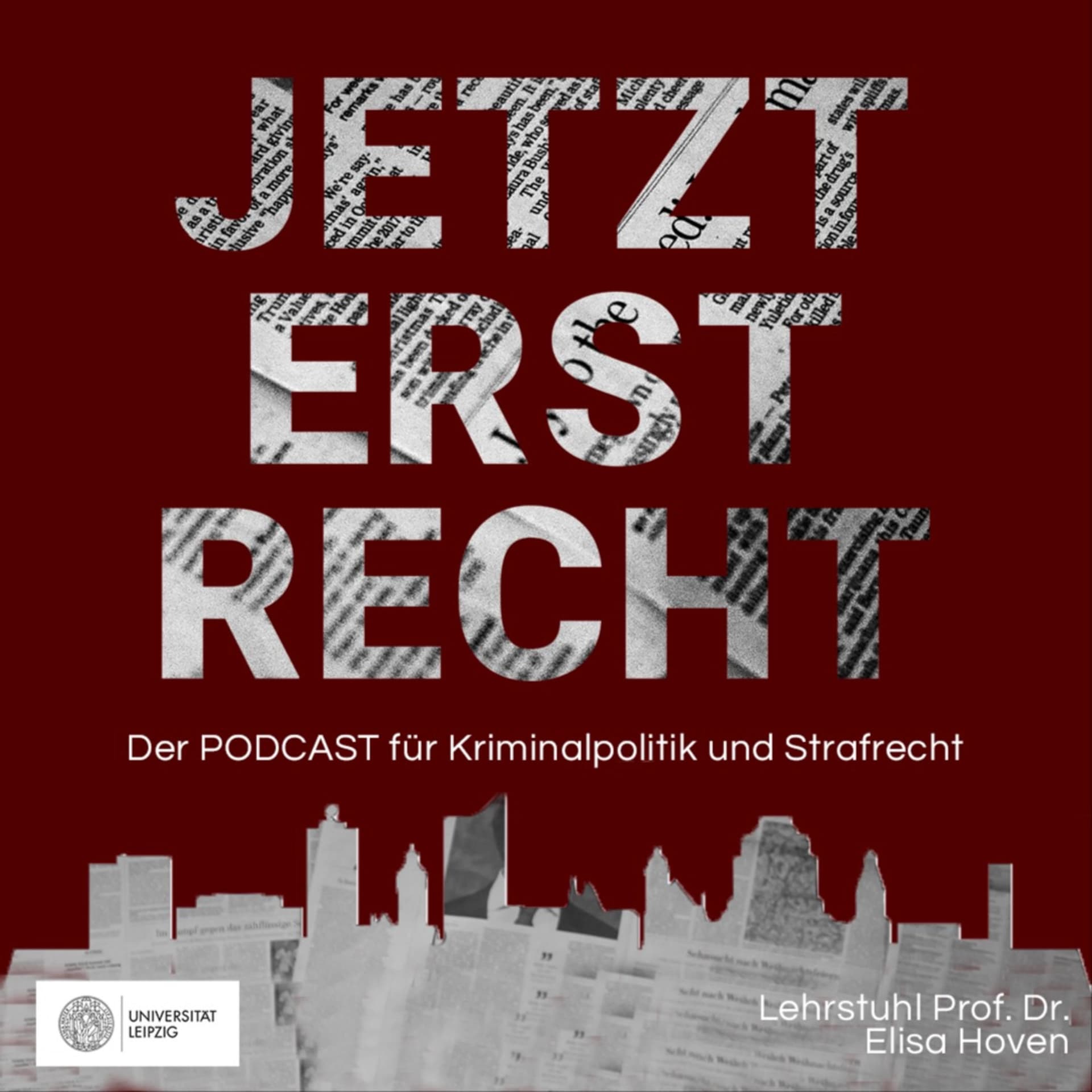 Jetzt erst Recht – Der Podcast für Kriminalpolitik und Strafrecht - Podcasts