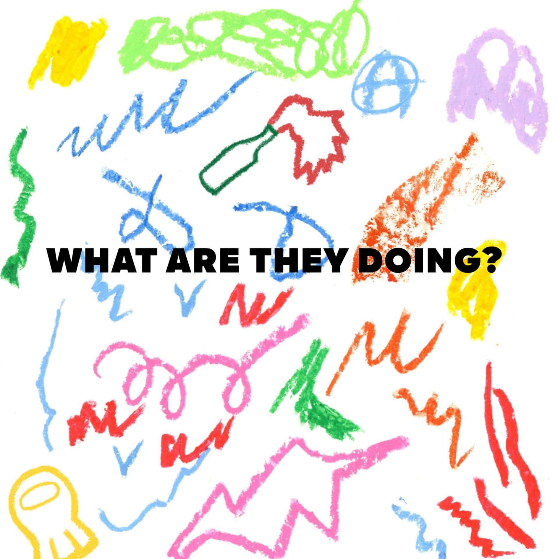 what are they doing? - Podcasts