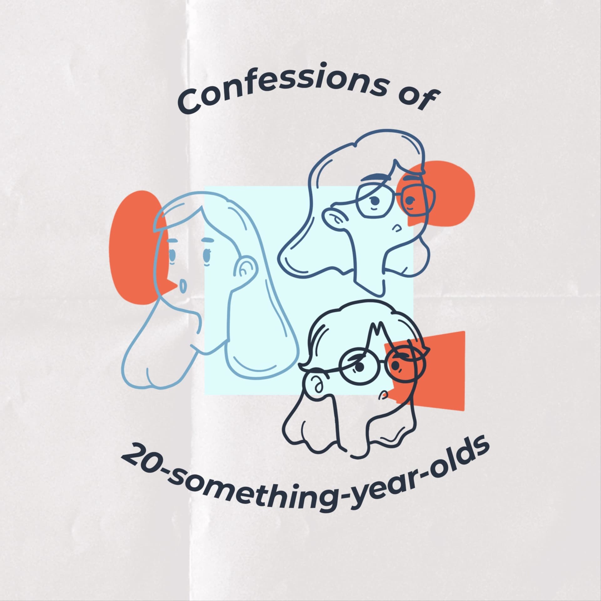 Confessions of 20-something-year-olds - Podcasts