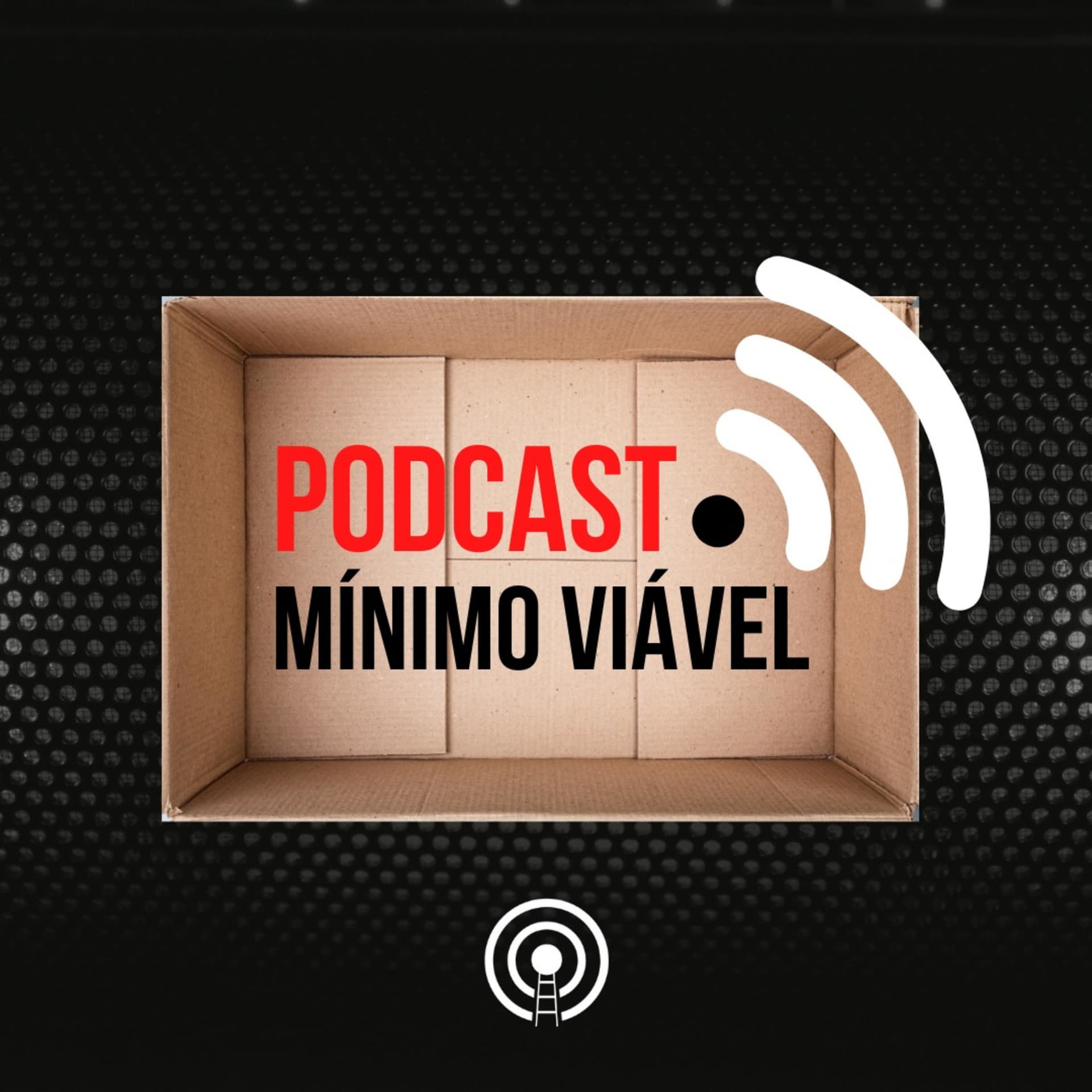 Podcast Mínimo Viável - Podcasts