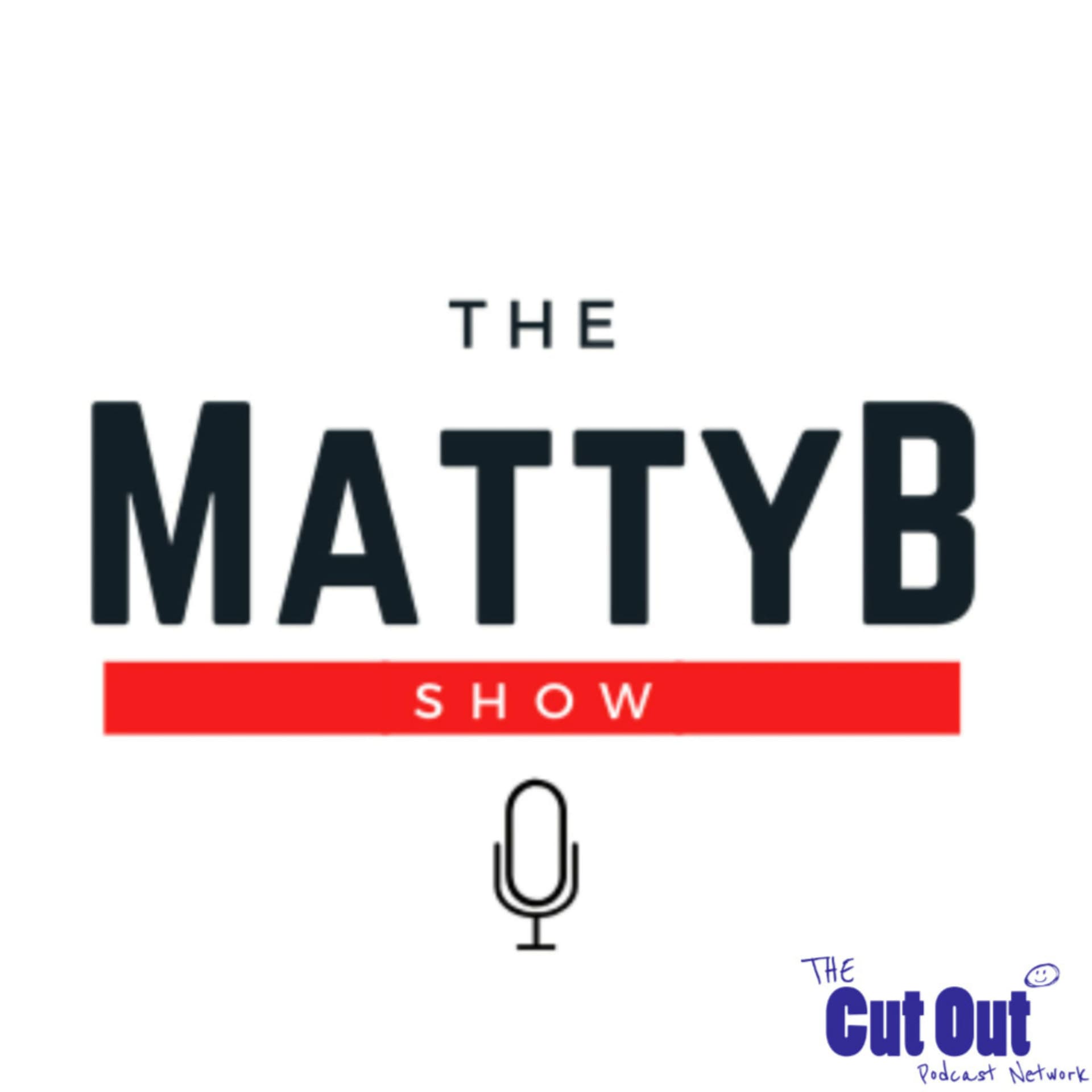 The Matty B Show - Podcasts