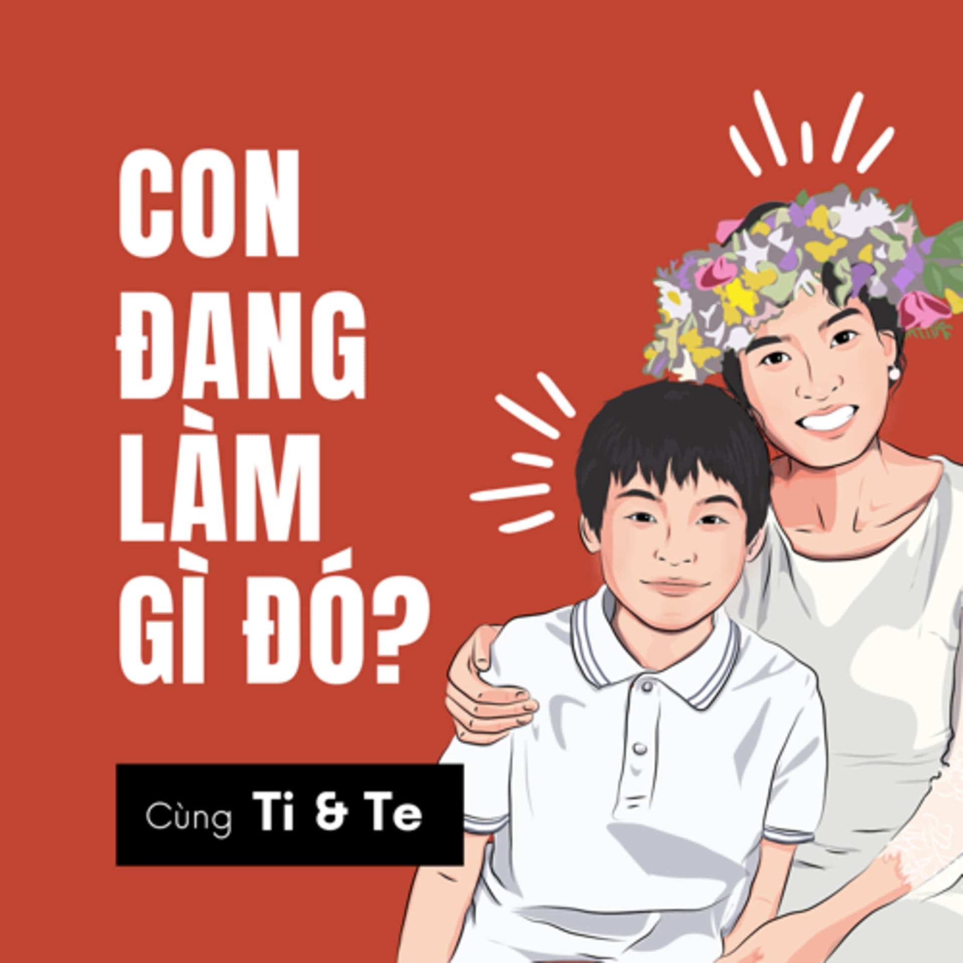 Con đang làm gì đó? - Podcasts
