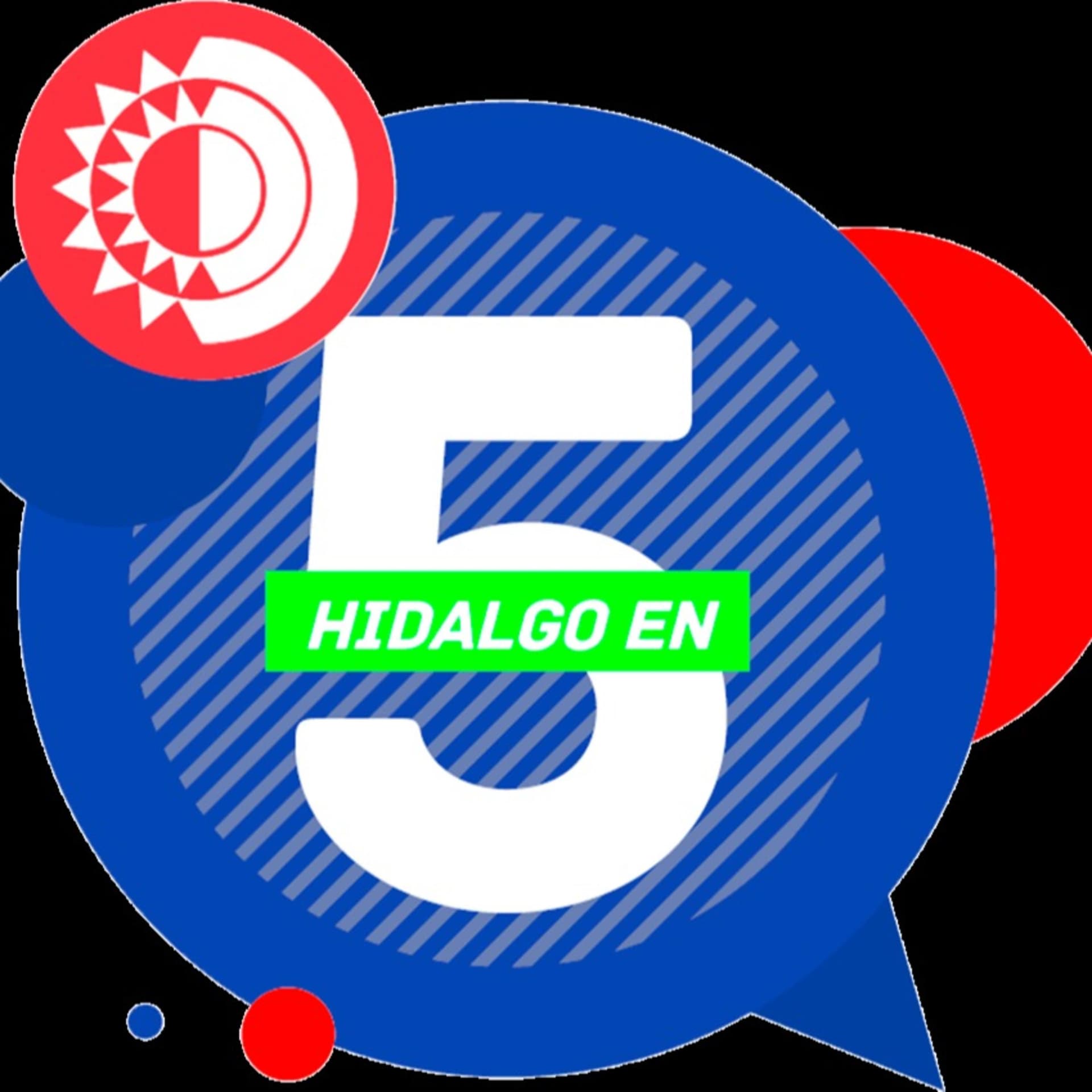 Hidalgo en 5 - Podcasts