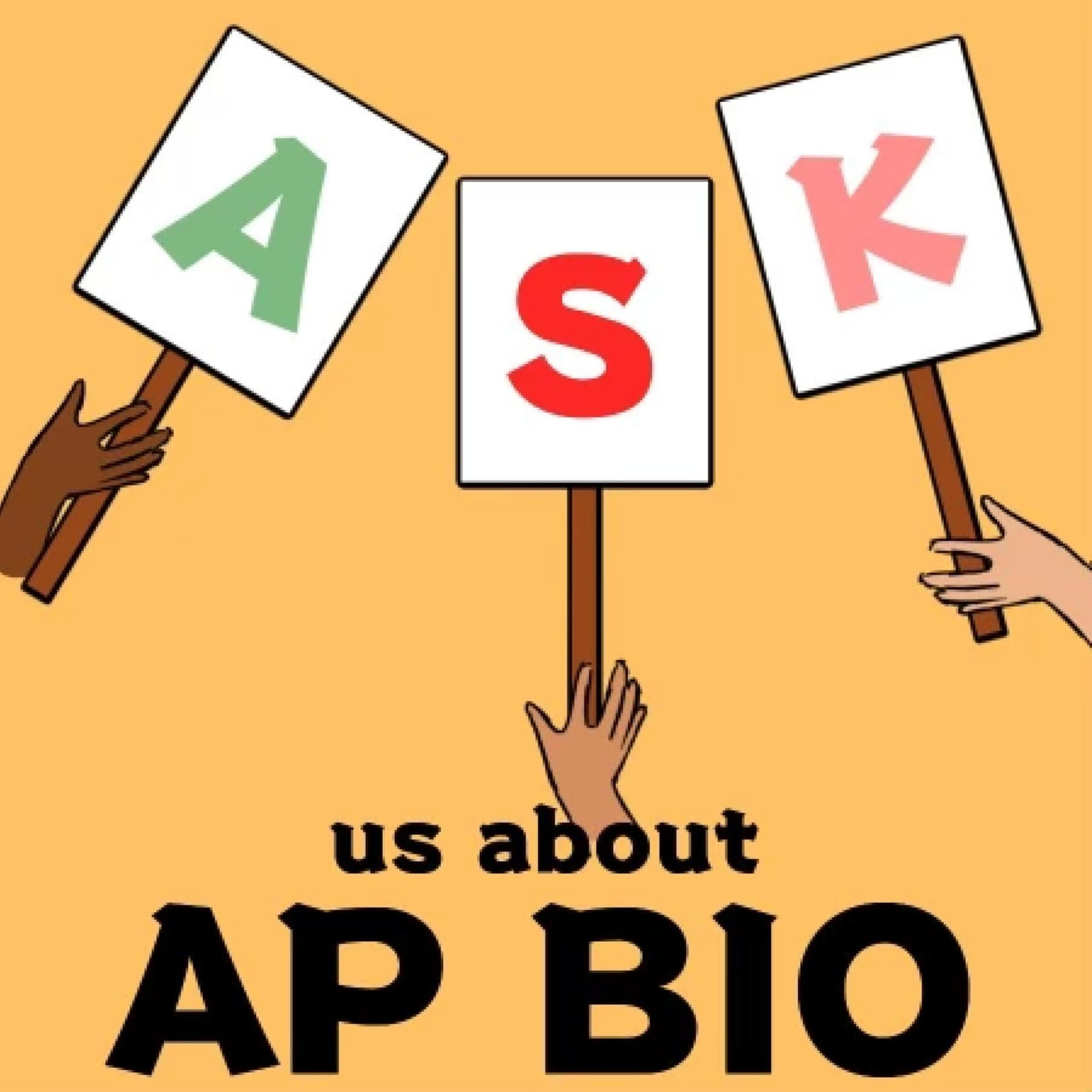 A.S.K us about AP Biology