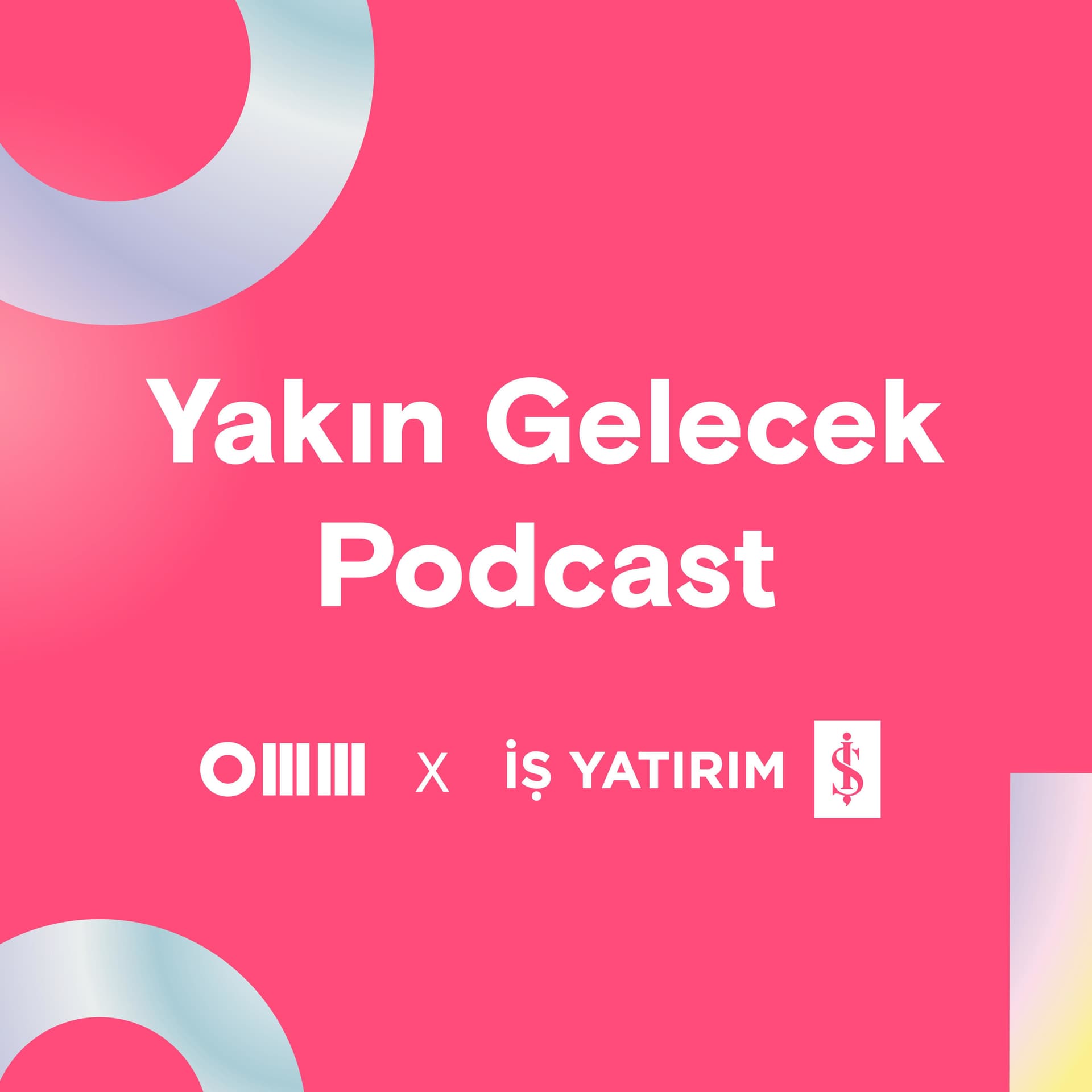 OMM Podcast: Yakın Gelecek - Podcasts
