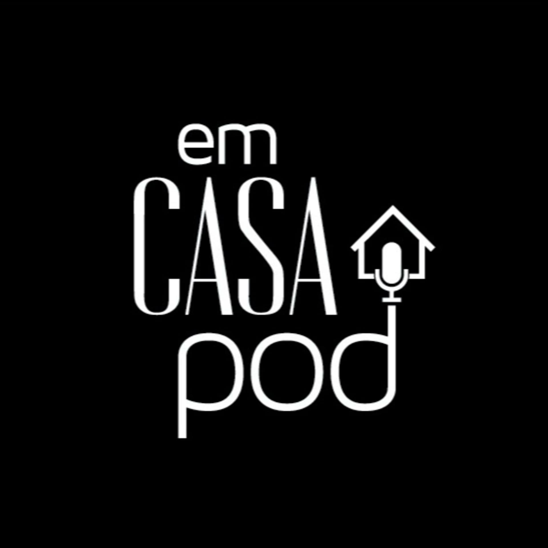 Em Casa POD - Podcasts