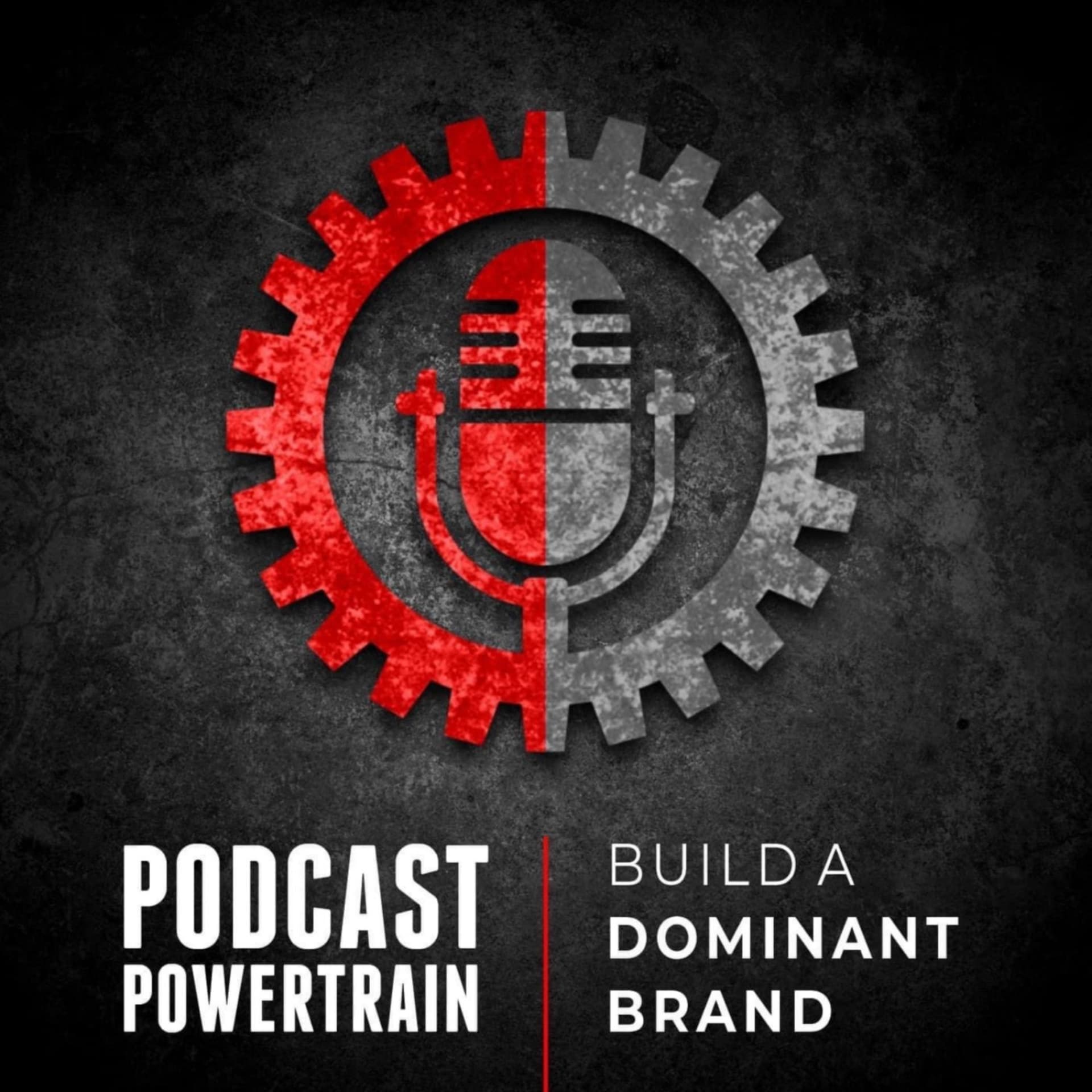 Podcast Powertrain – Build A Dominant Brand - Podcasts