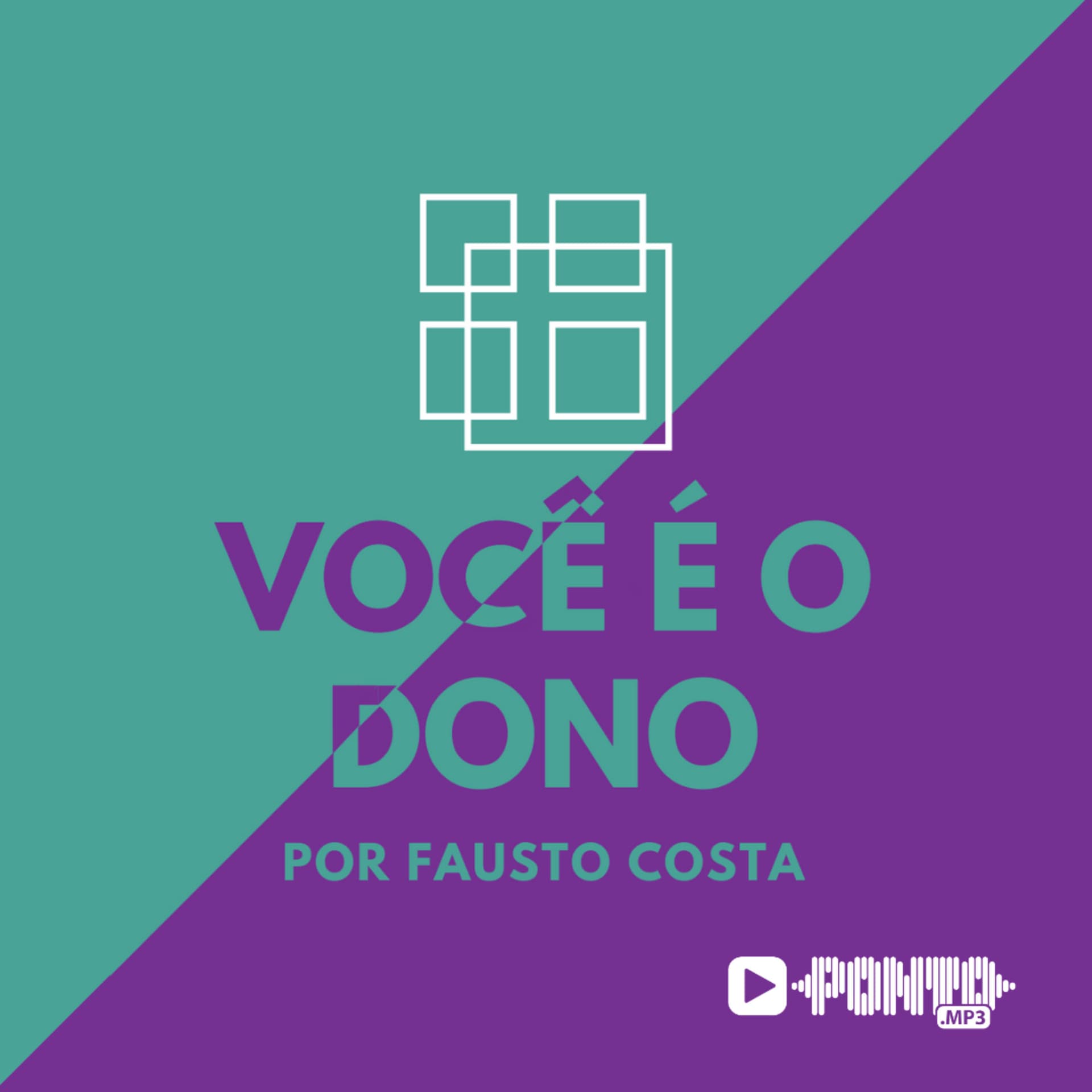 Você é o Dono! - Podcasts