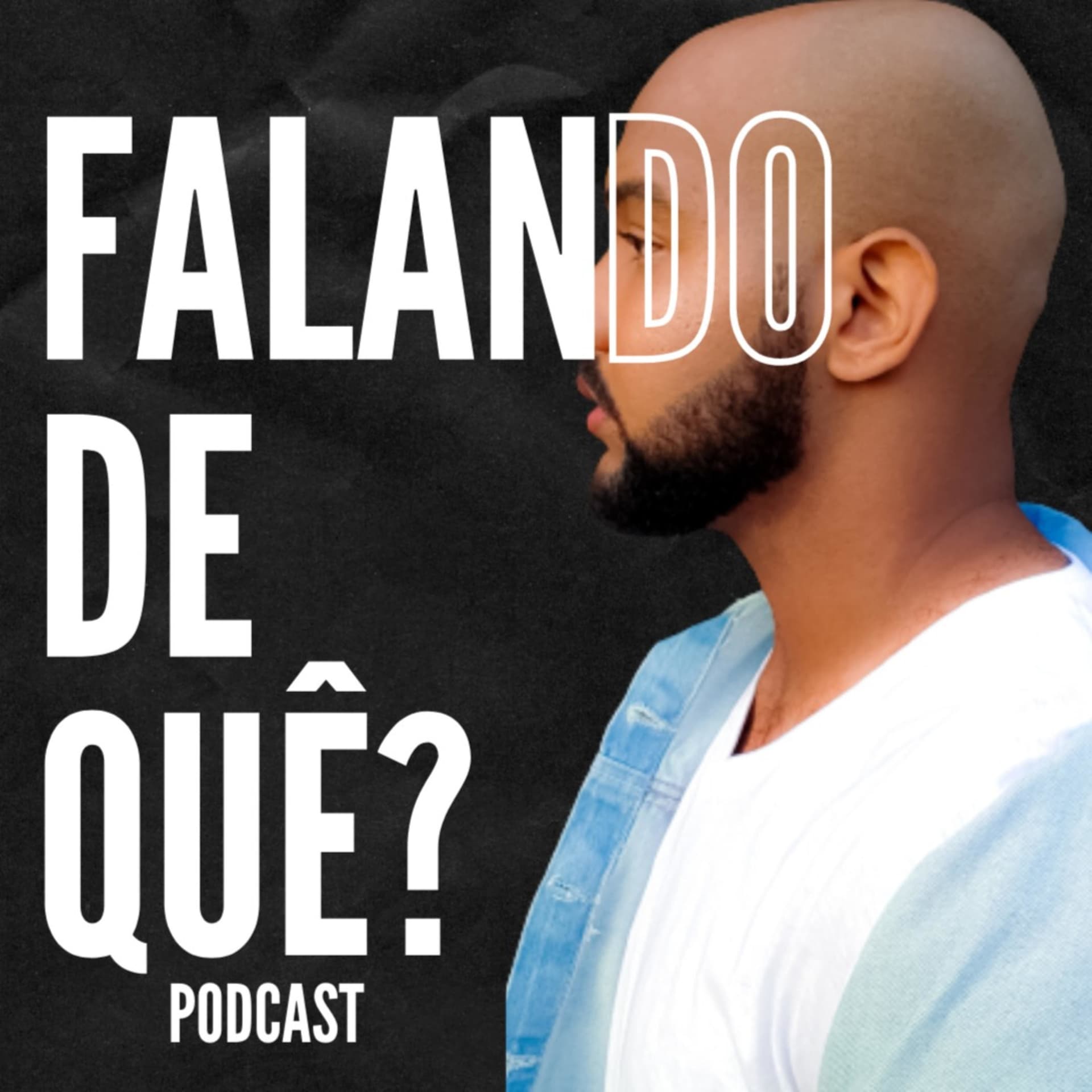 Falando de Que? - Podcasts