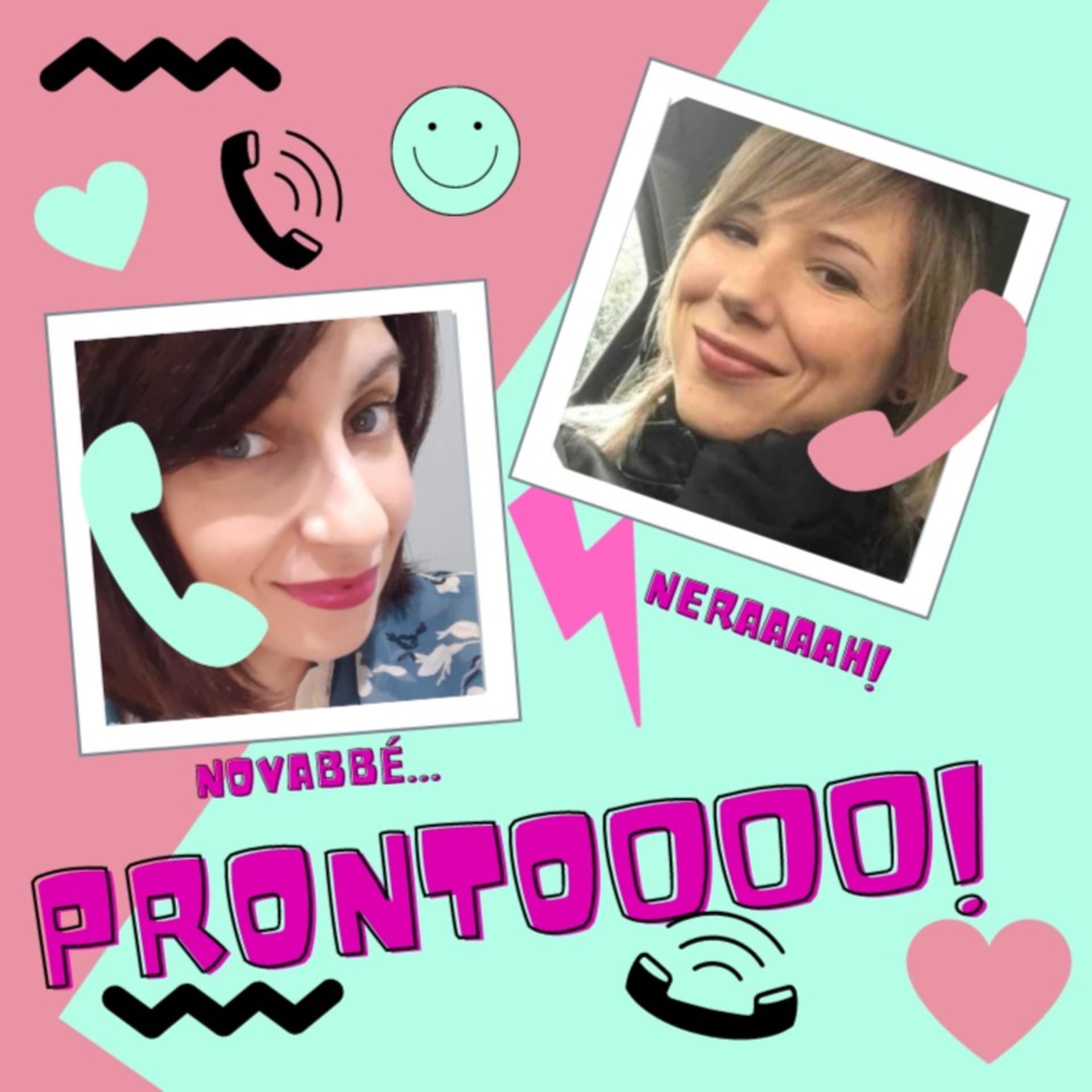 Prontoooo! Podcast Story di messaggi vocali tra Silvia e Stefania - Podcasts