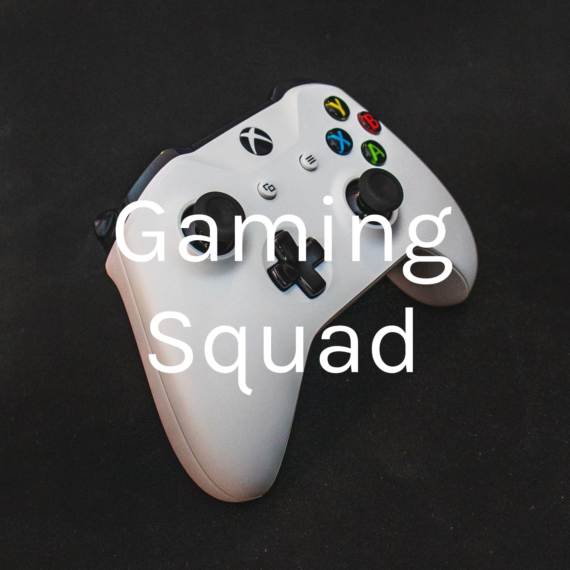 Gaming Squad - Podcasts