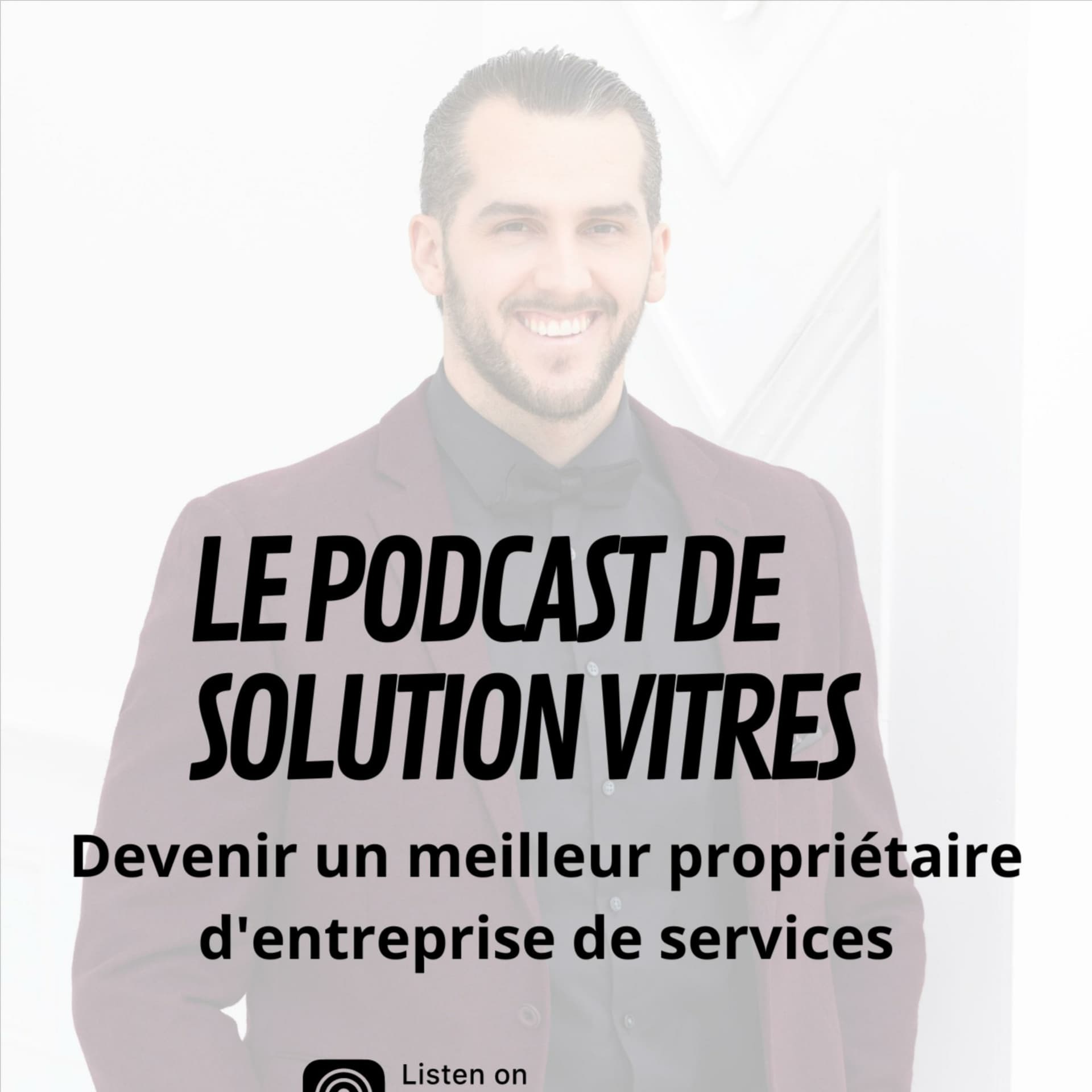 Le Podcast de Solution Vitres
