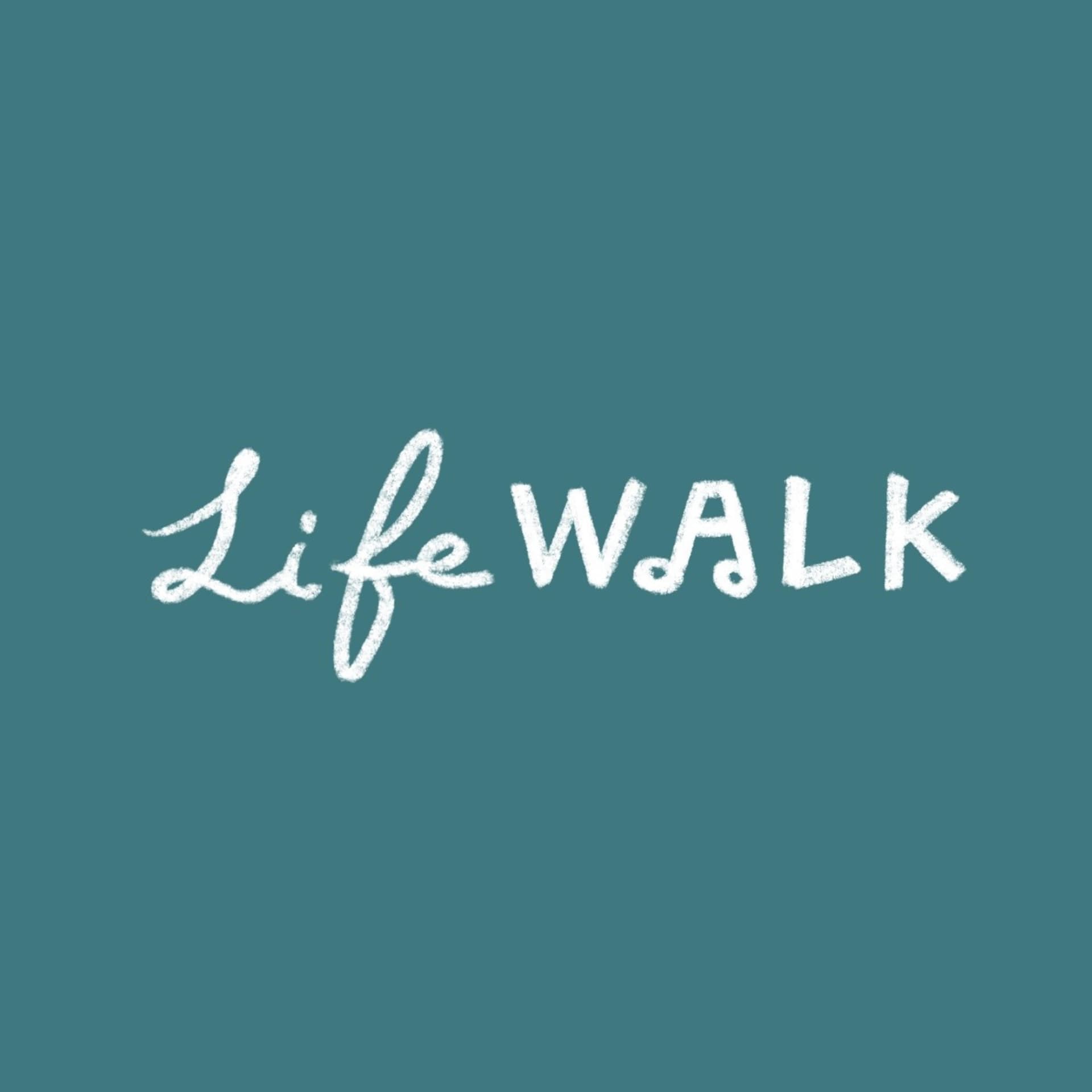 lifewalk - Podcasts