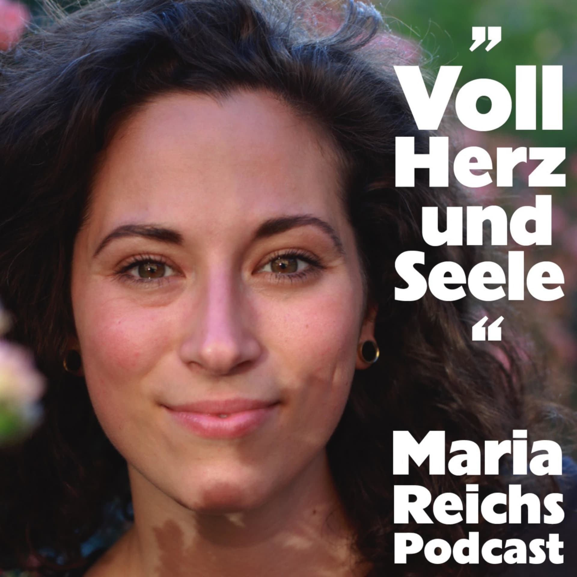 ,,Voll Herz & Seele" Maria Reichs Podcast - Podcasts