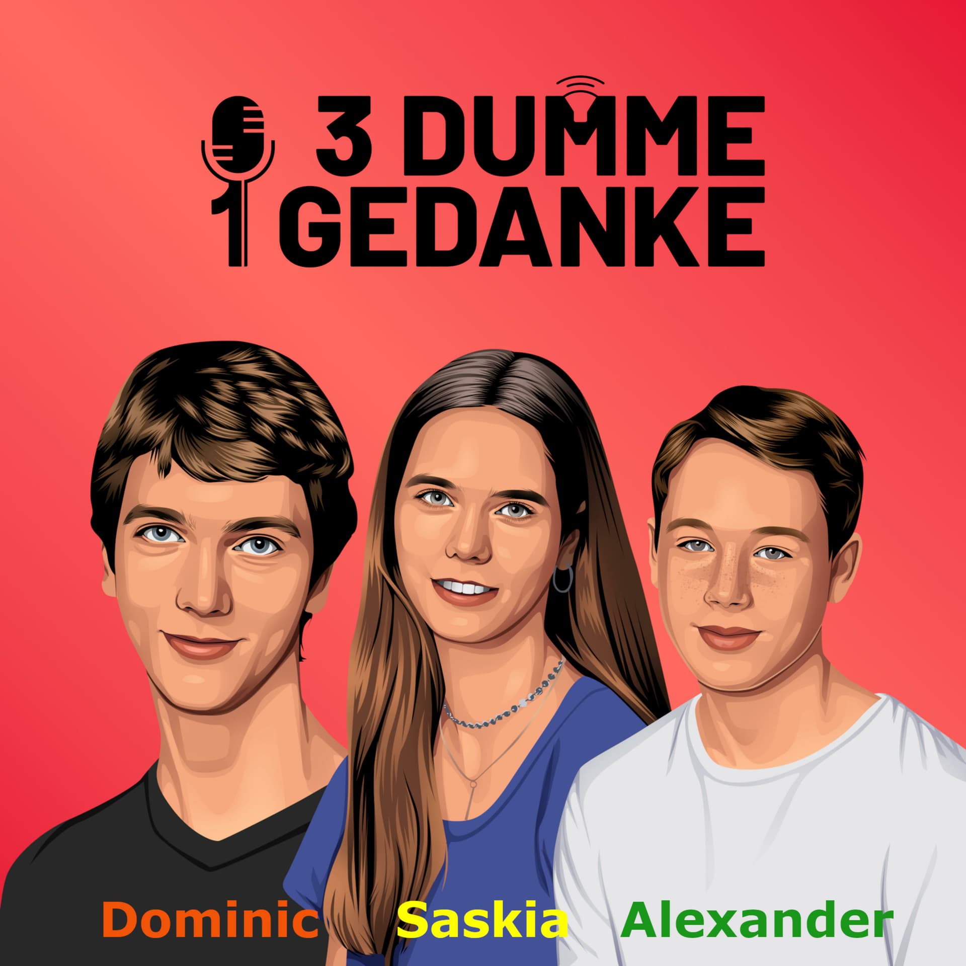 3 Dumme 1 Gedanke - Podcasts