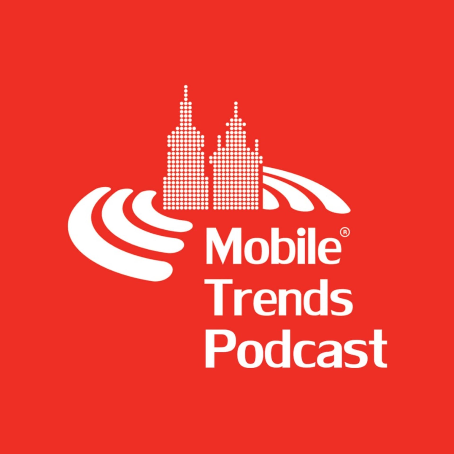 Mobile Trends Podcast - Podcasts