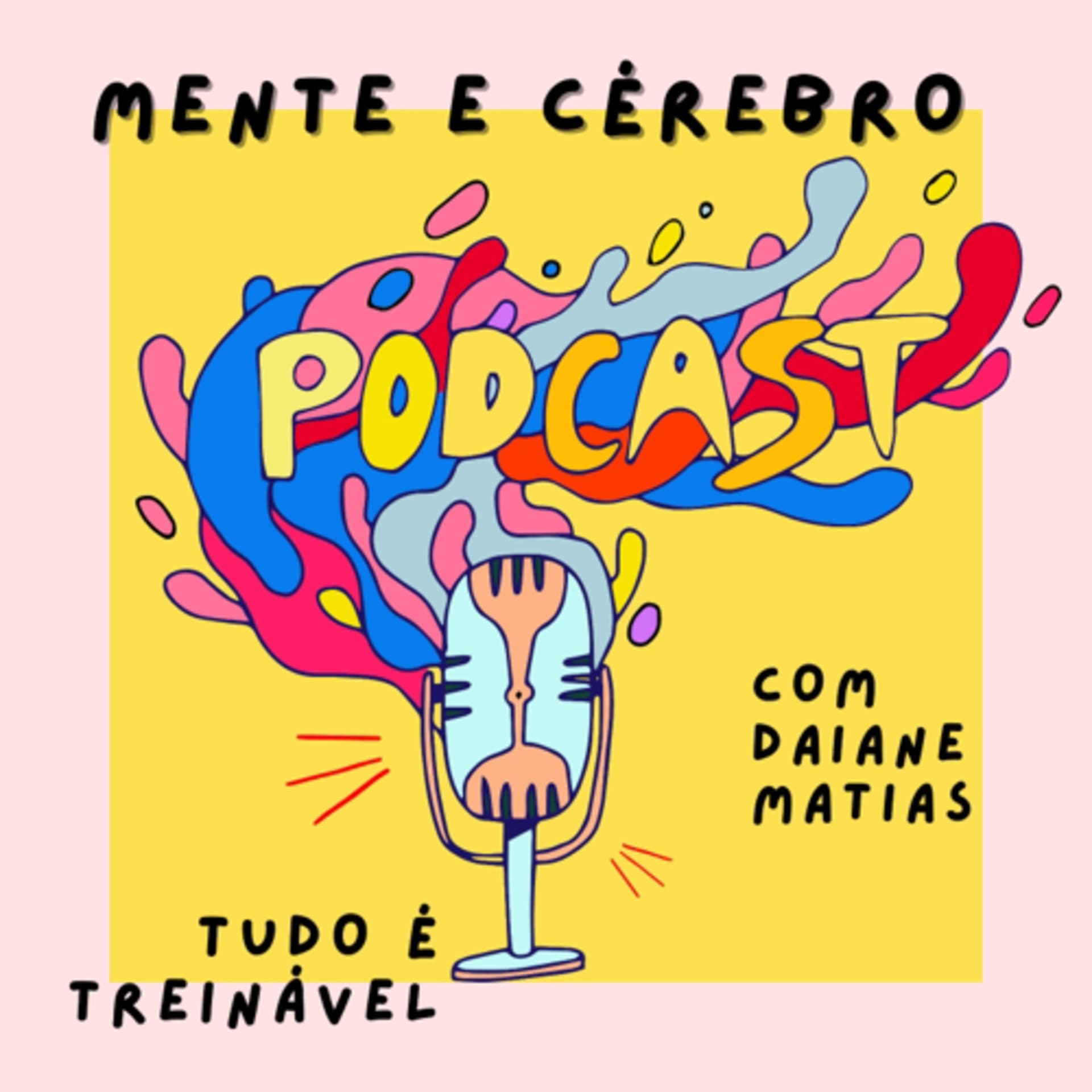 Tudo é Treinável - Podcasts