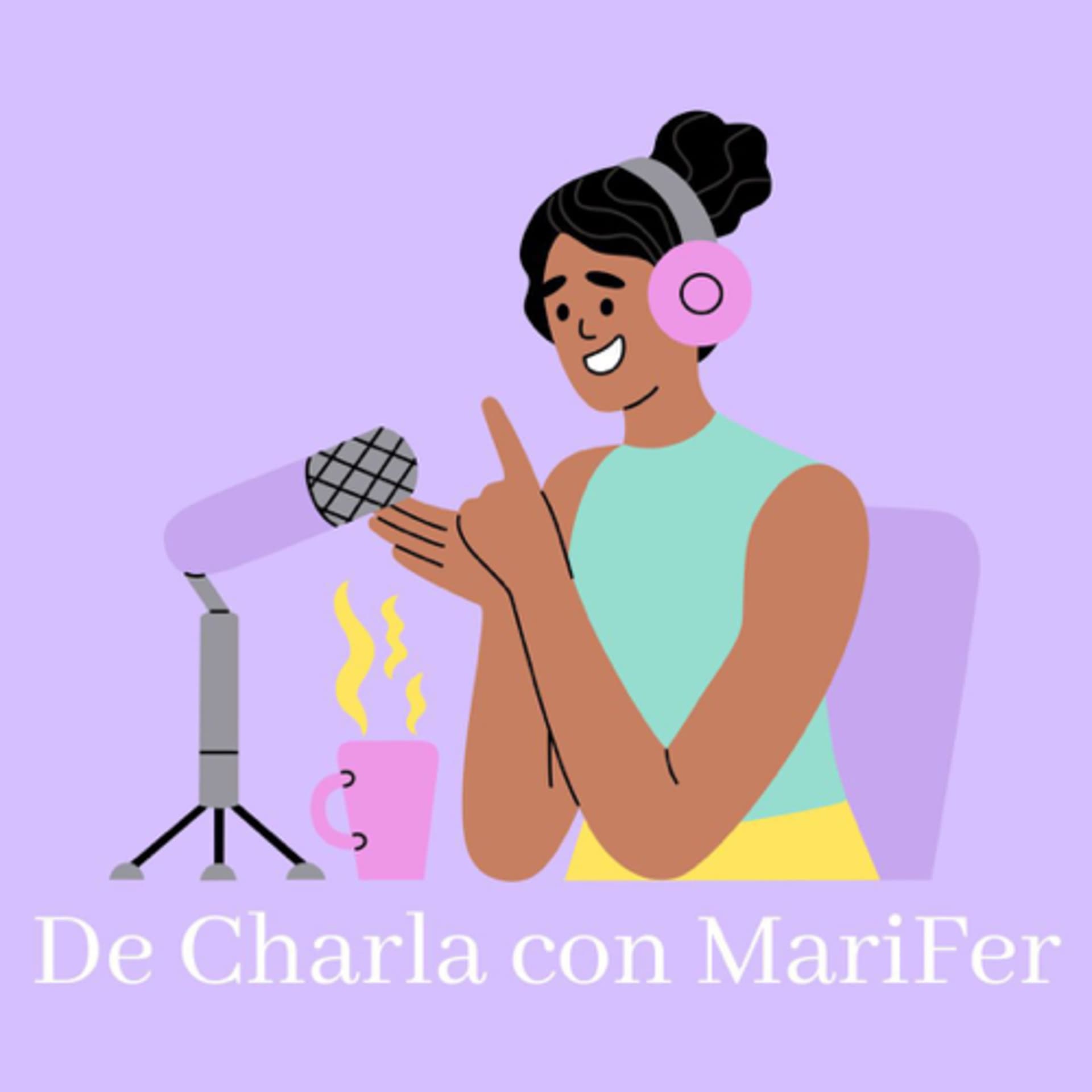 De charla con Marifer - Podcasts