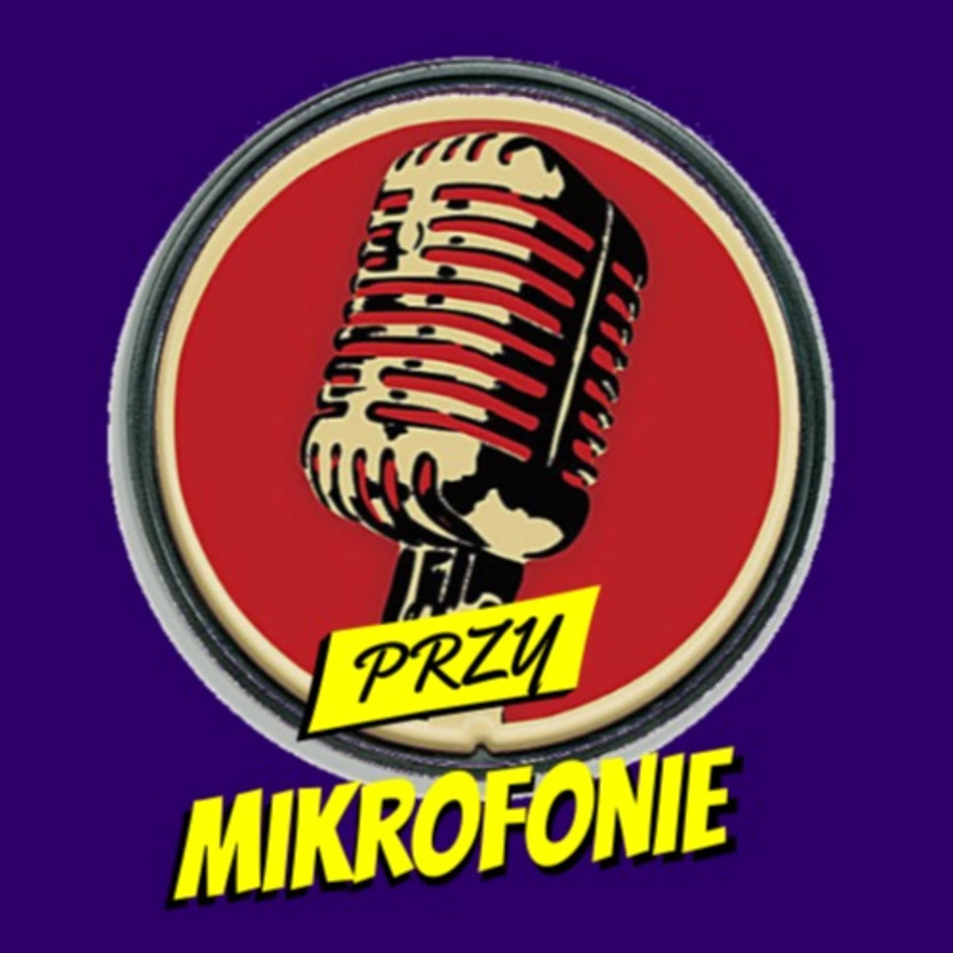 Przy Mikrofonie - Podcasts