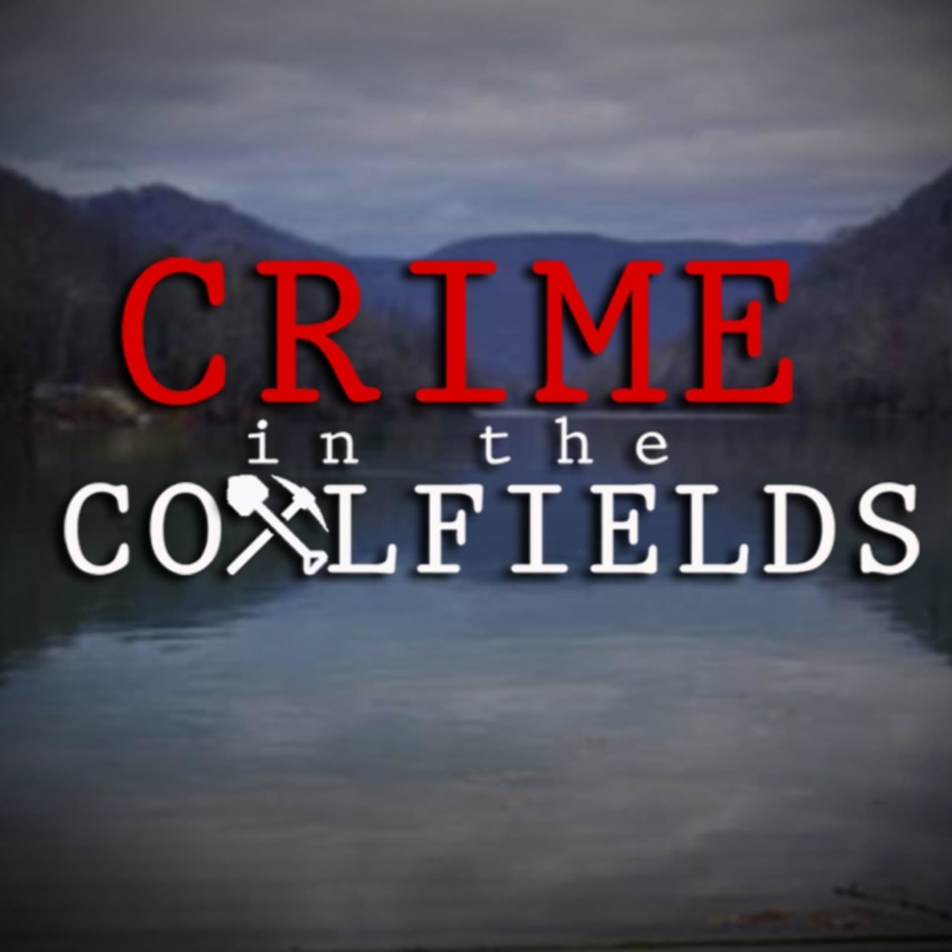 Crime in the Coalfields