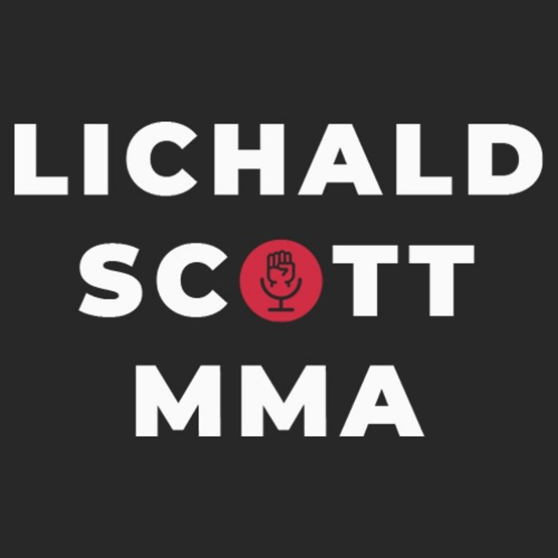 Lichald Scott MMA - Podcasts