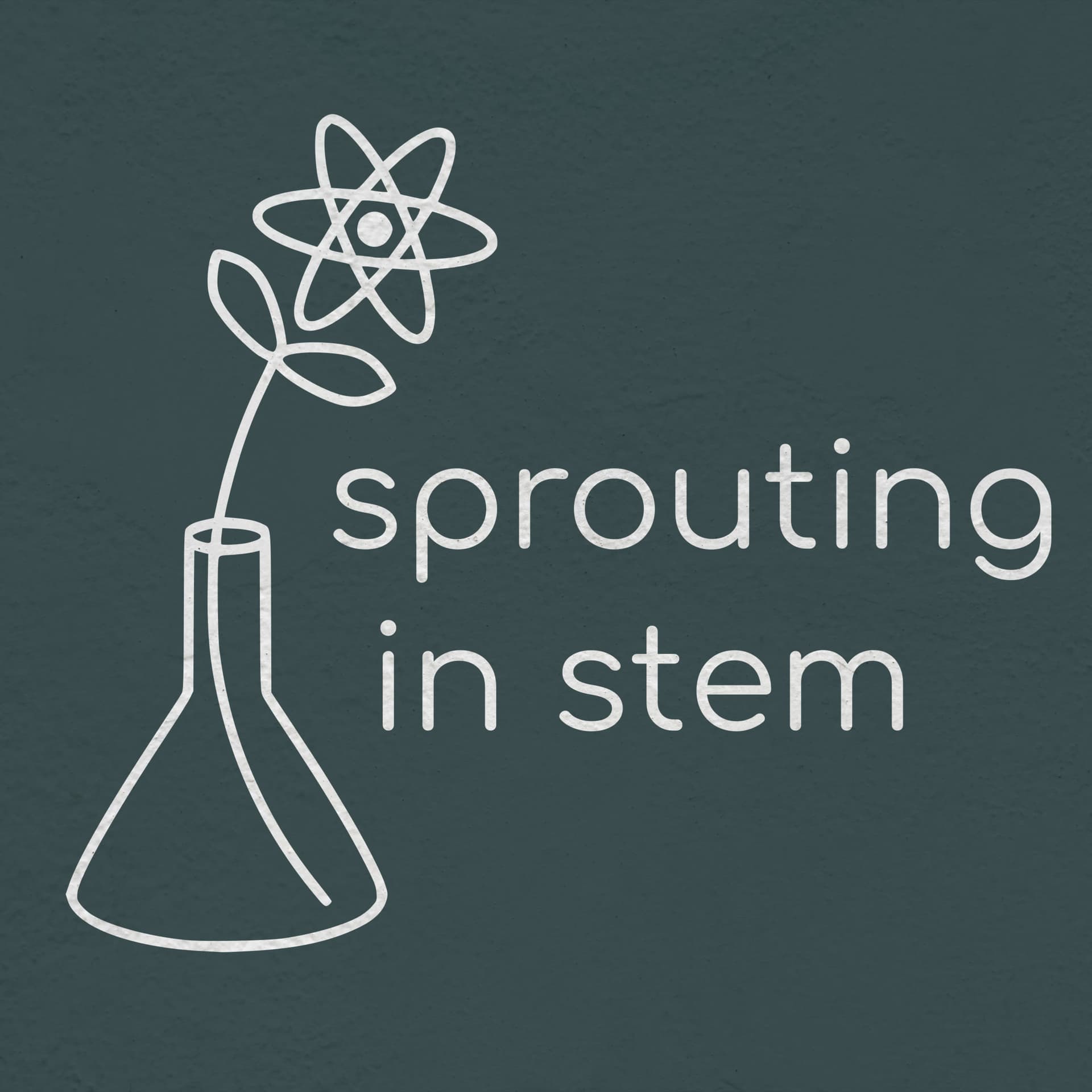 Sprouting in STEM - Podcasts