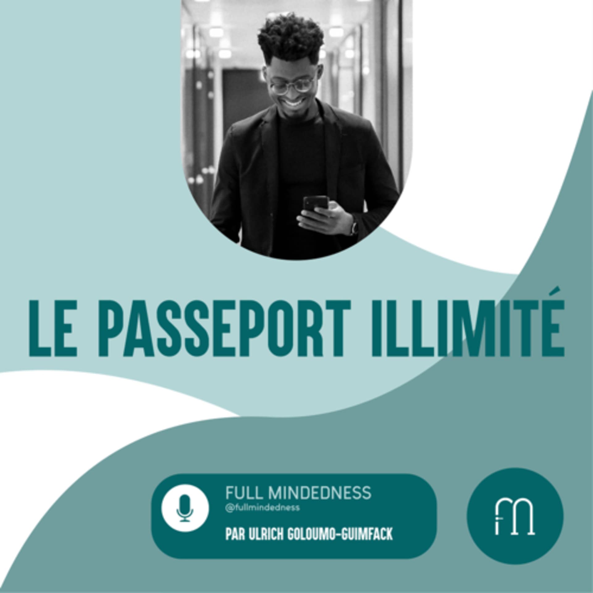 Le Passeport illimité - Podcasts