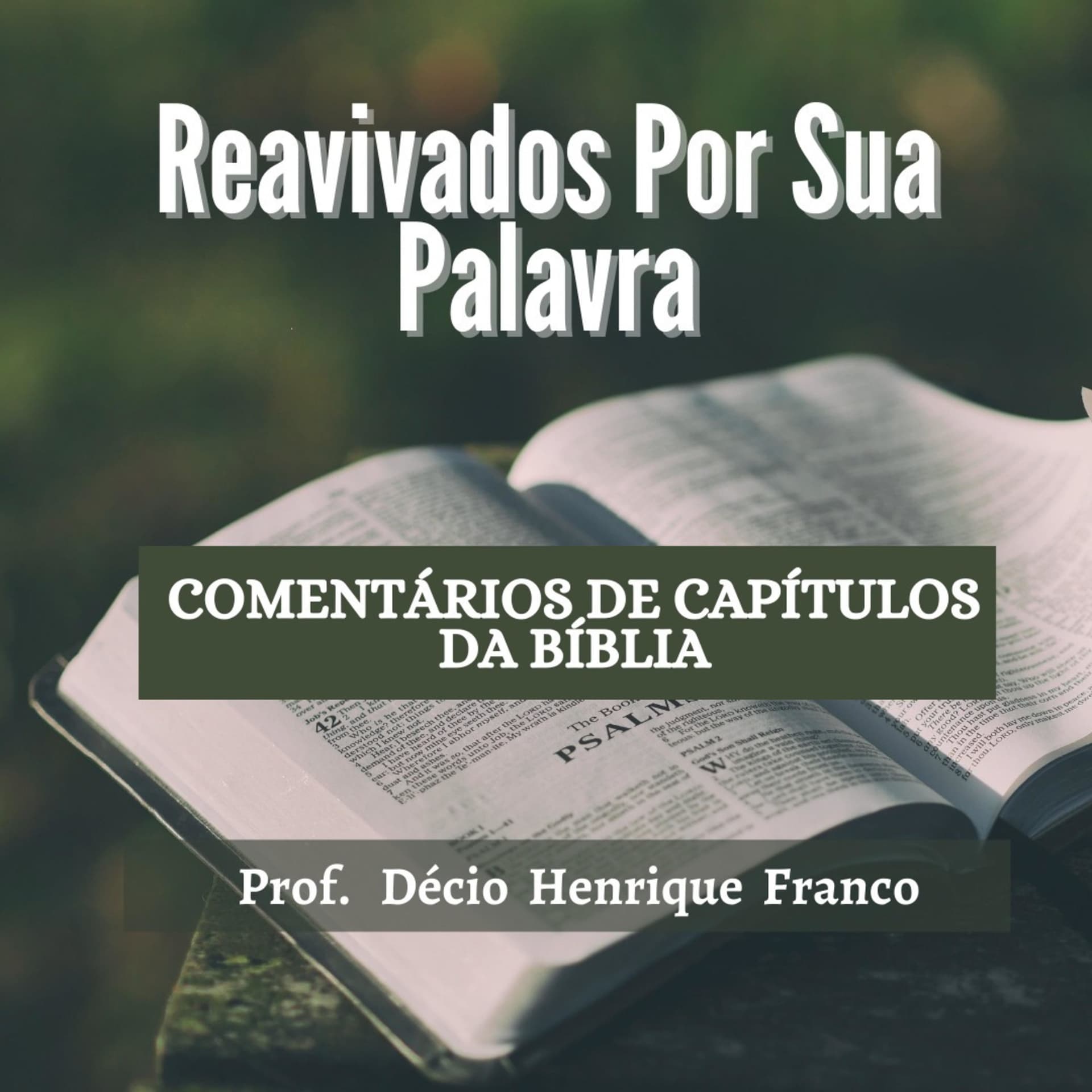 Reavivados Por Sua Palavra - Comentários de Capítulos da Bíblia - Podcasts