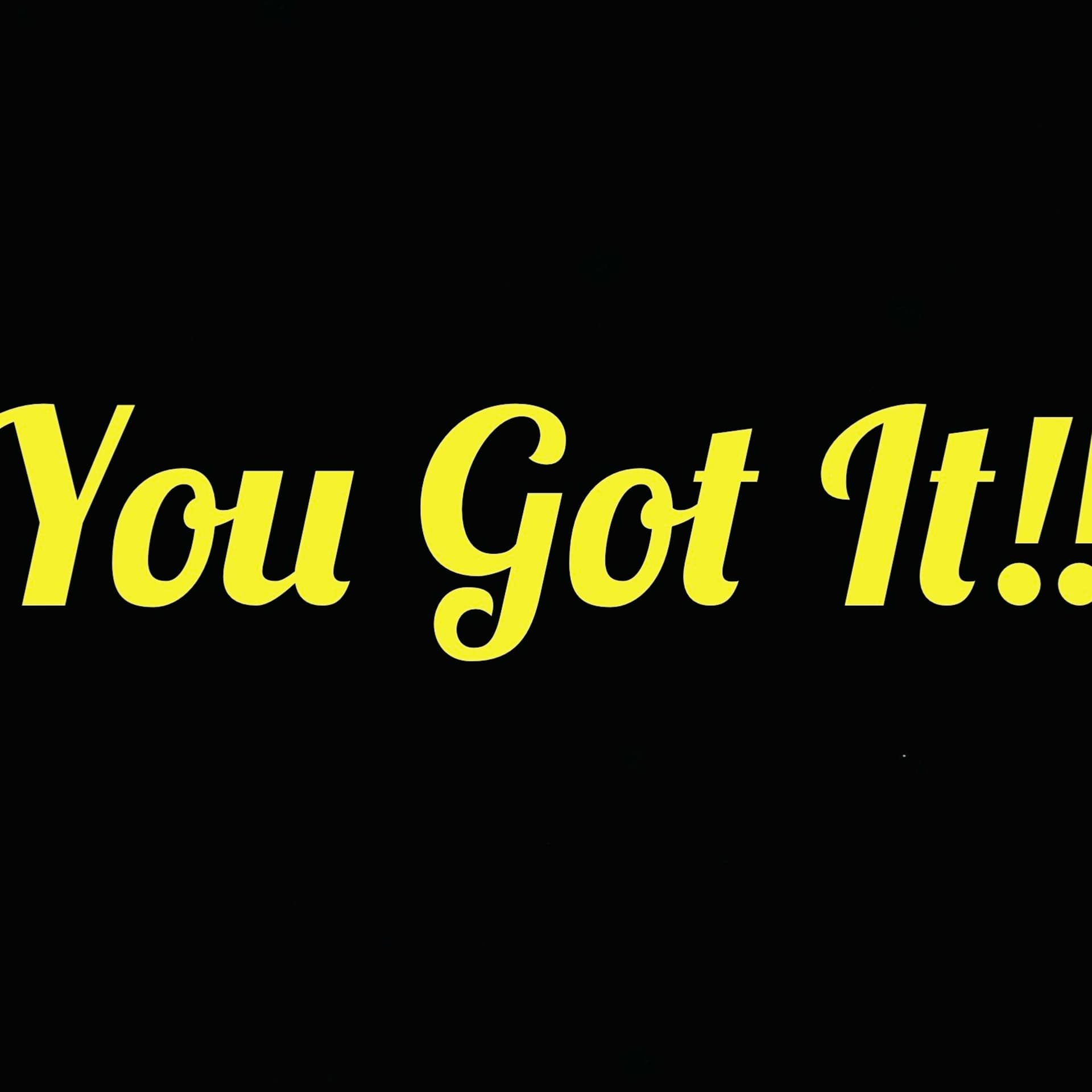 You Got It - Podcasts