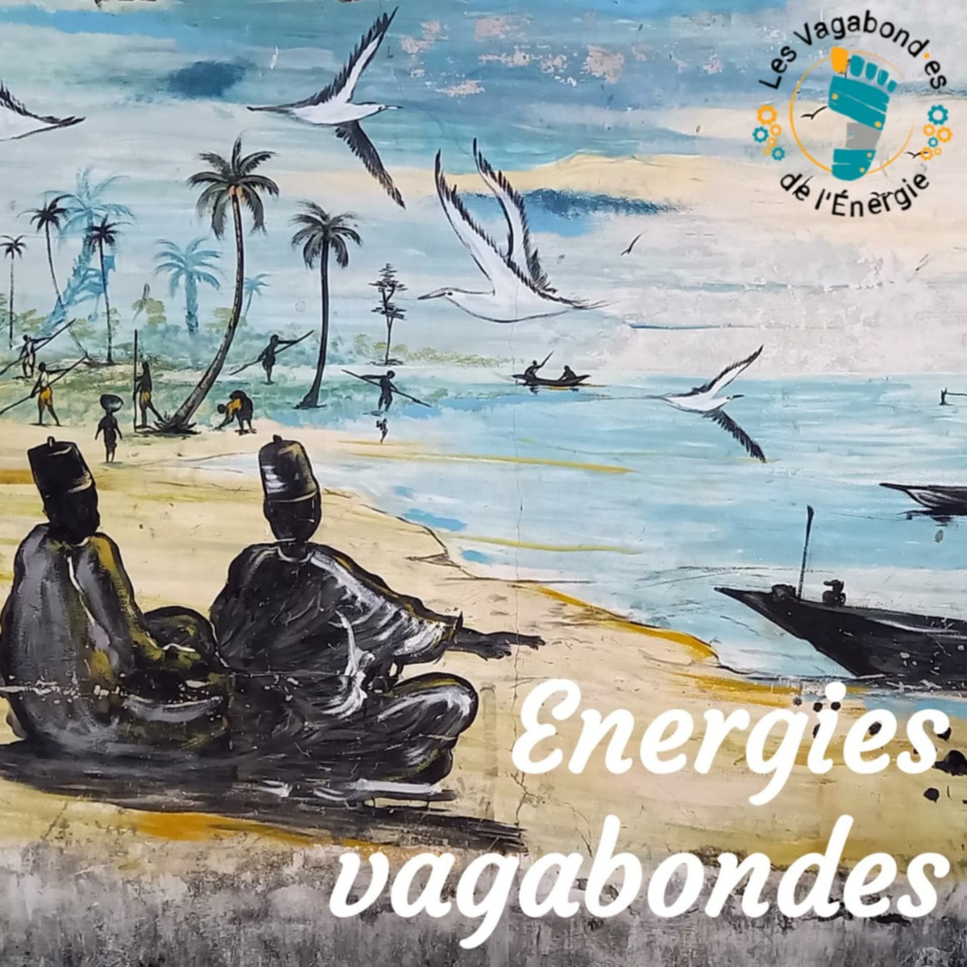 Energies vagabondes - Podcasts