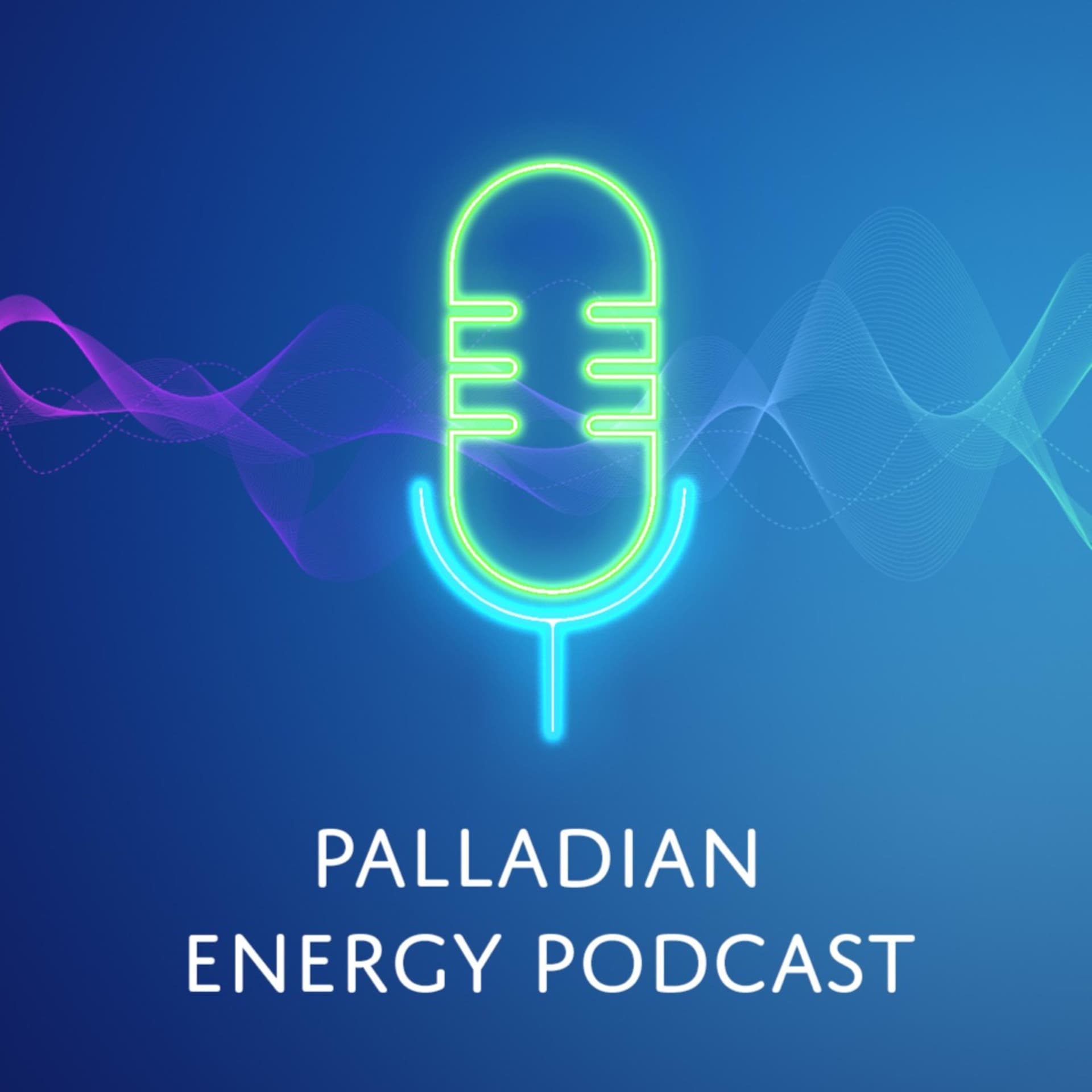 Palladian Energy Podcast - Podcasts