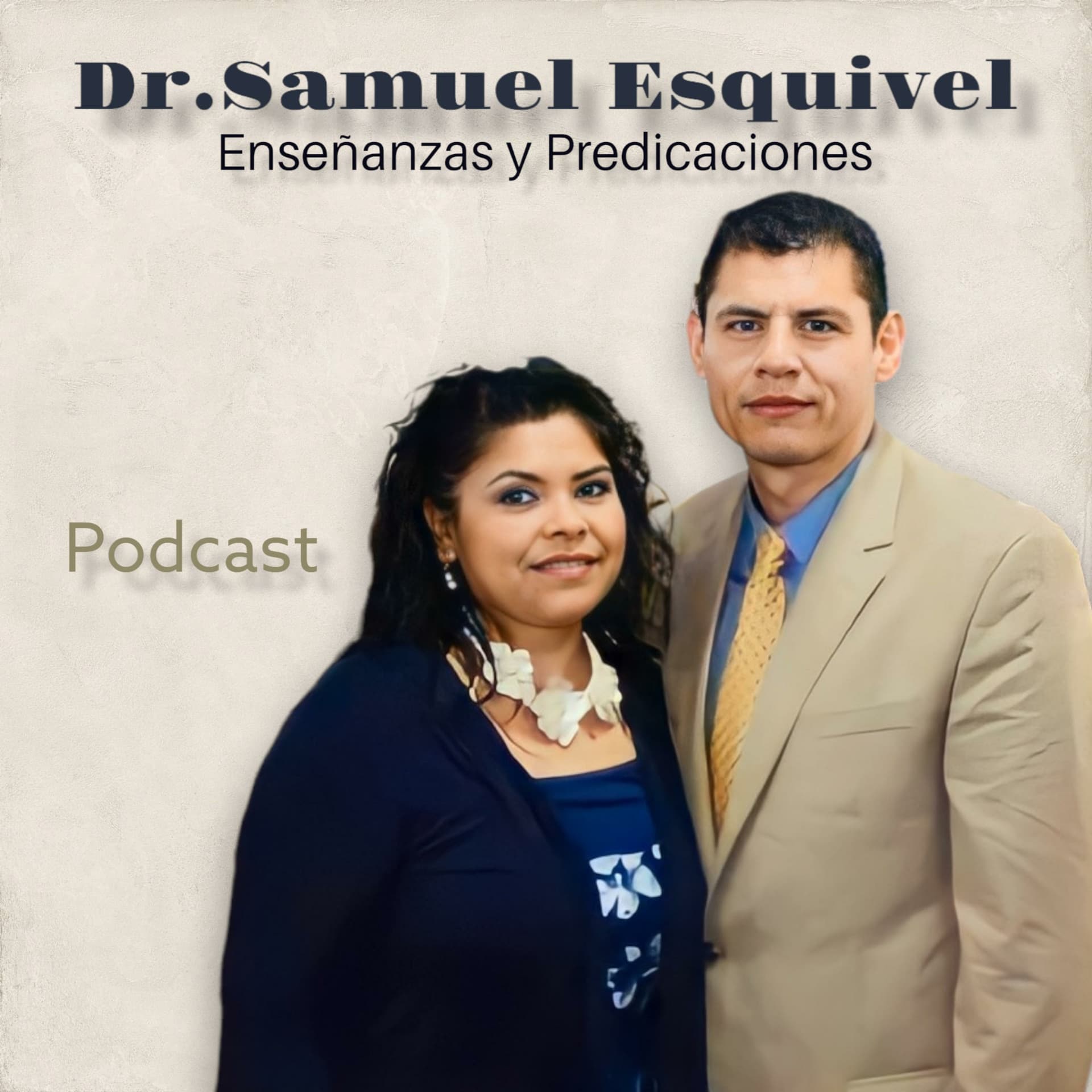Dr. Samuel Esquivel - Podcasts
