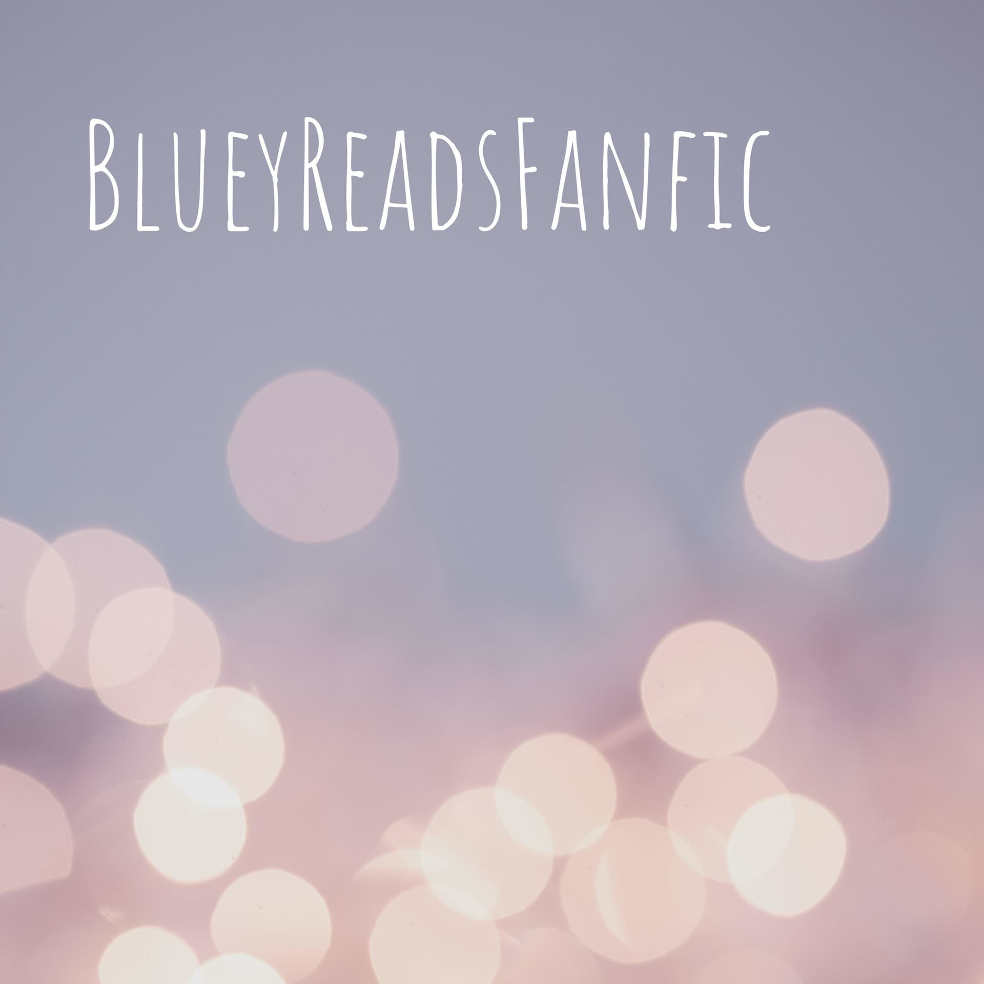BlueyReadsFanfic