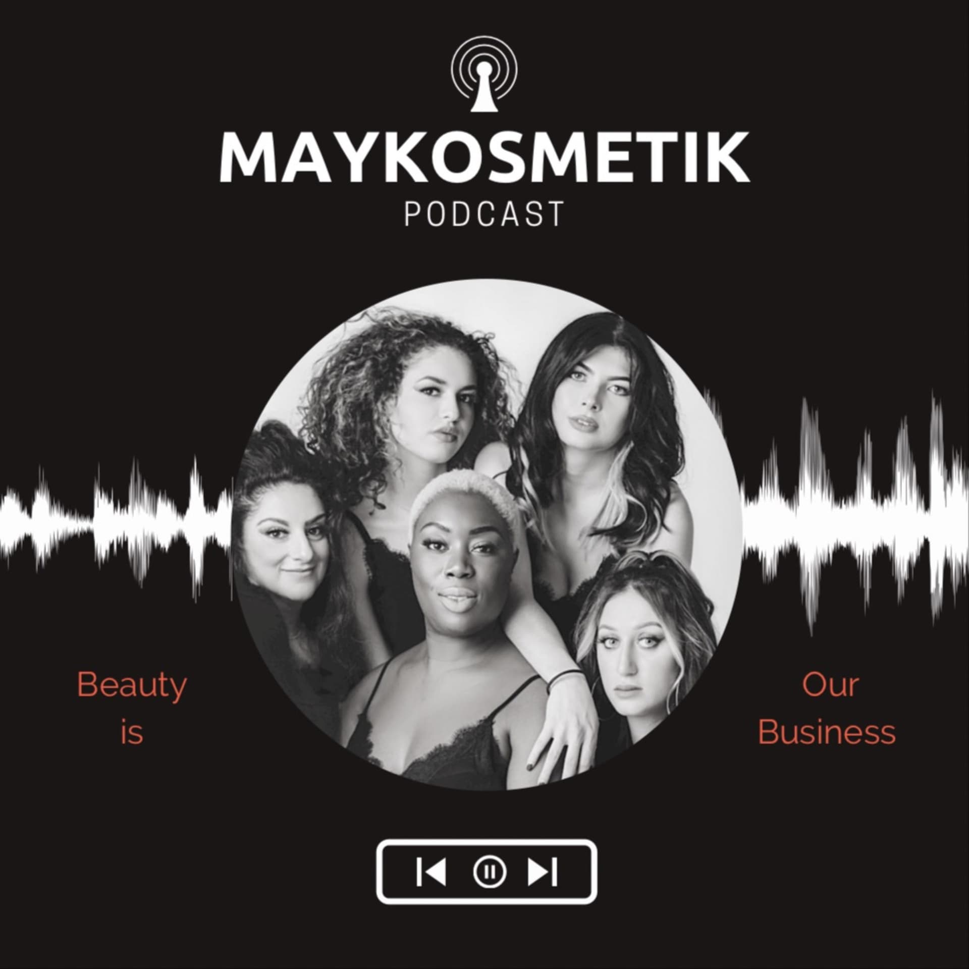 Beauty is our Business - der MAYKOSMETIK Podcast - Podcasts
