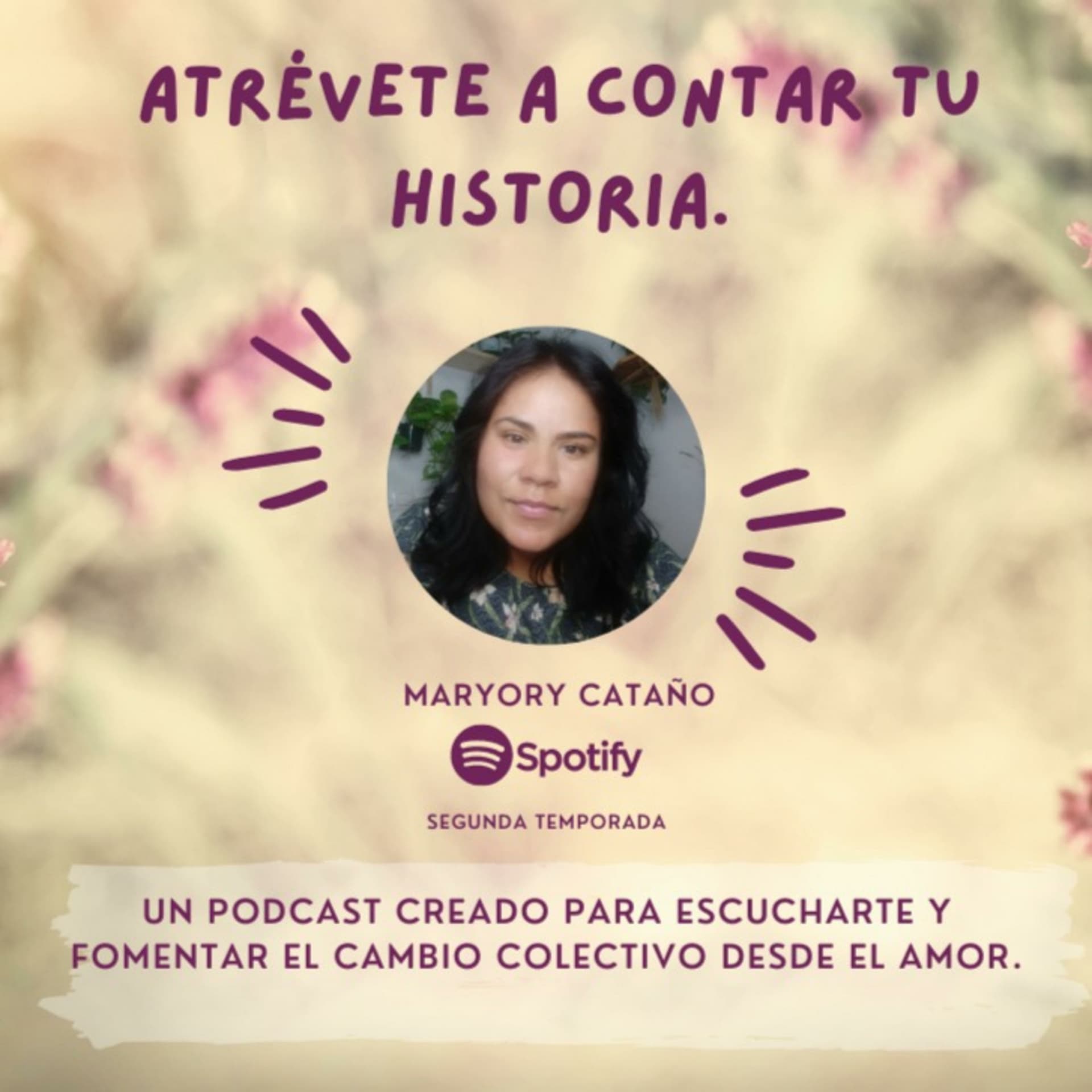 Atrévete a contar tu historia. - Podcasts
