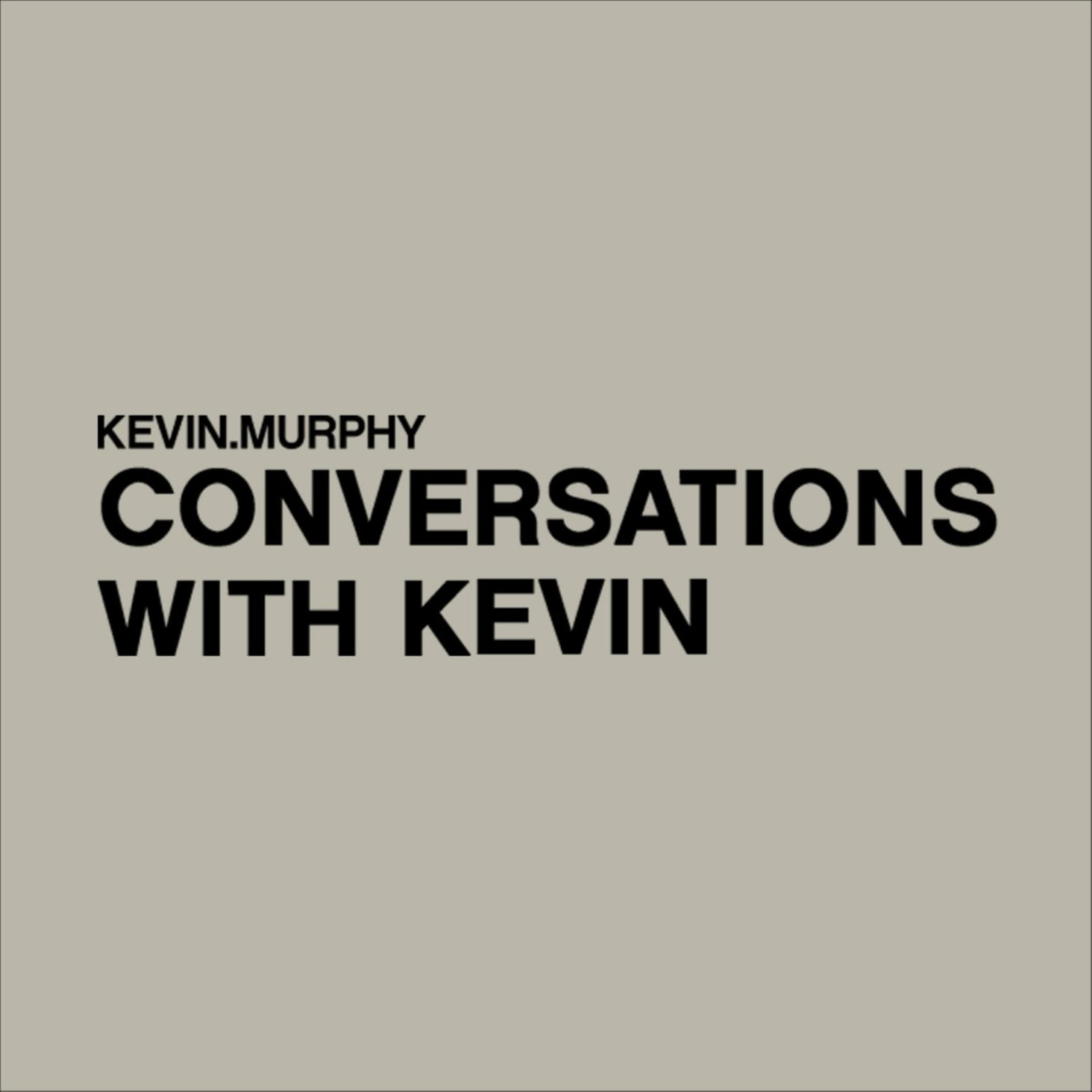 Conversations with Kevin - Podcasts