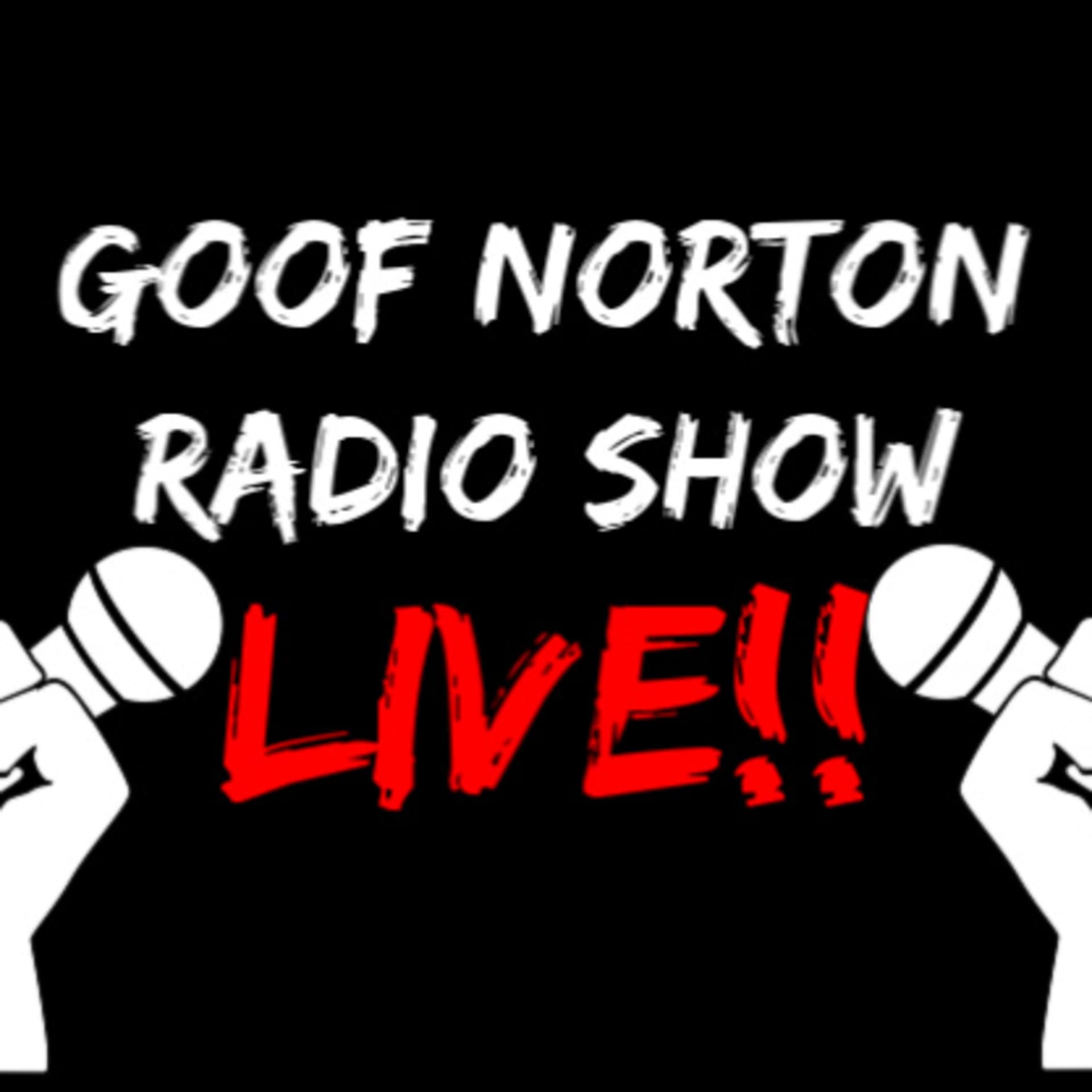 Goof Norton Radio Show - Podcasts