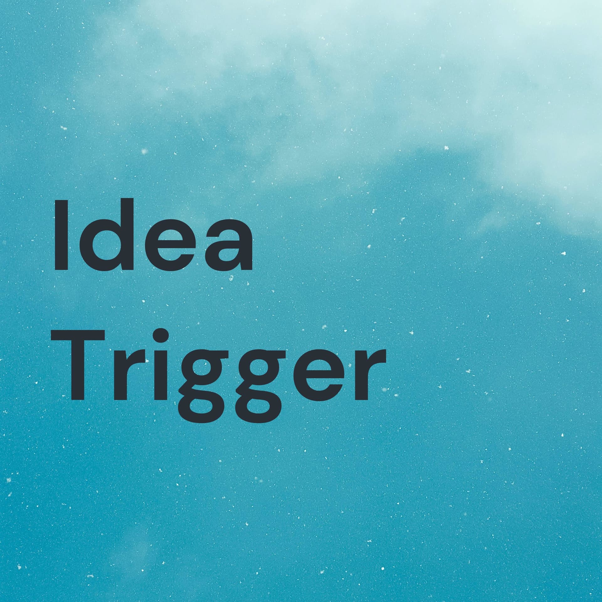 Idea Trigger - 発想力を刺激するPodcast - - Podcasts