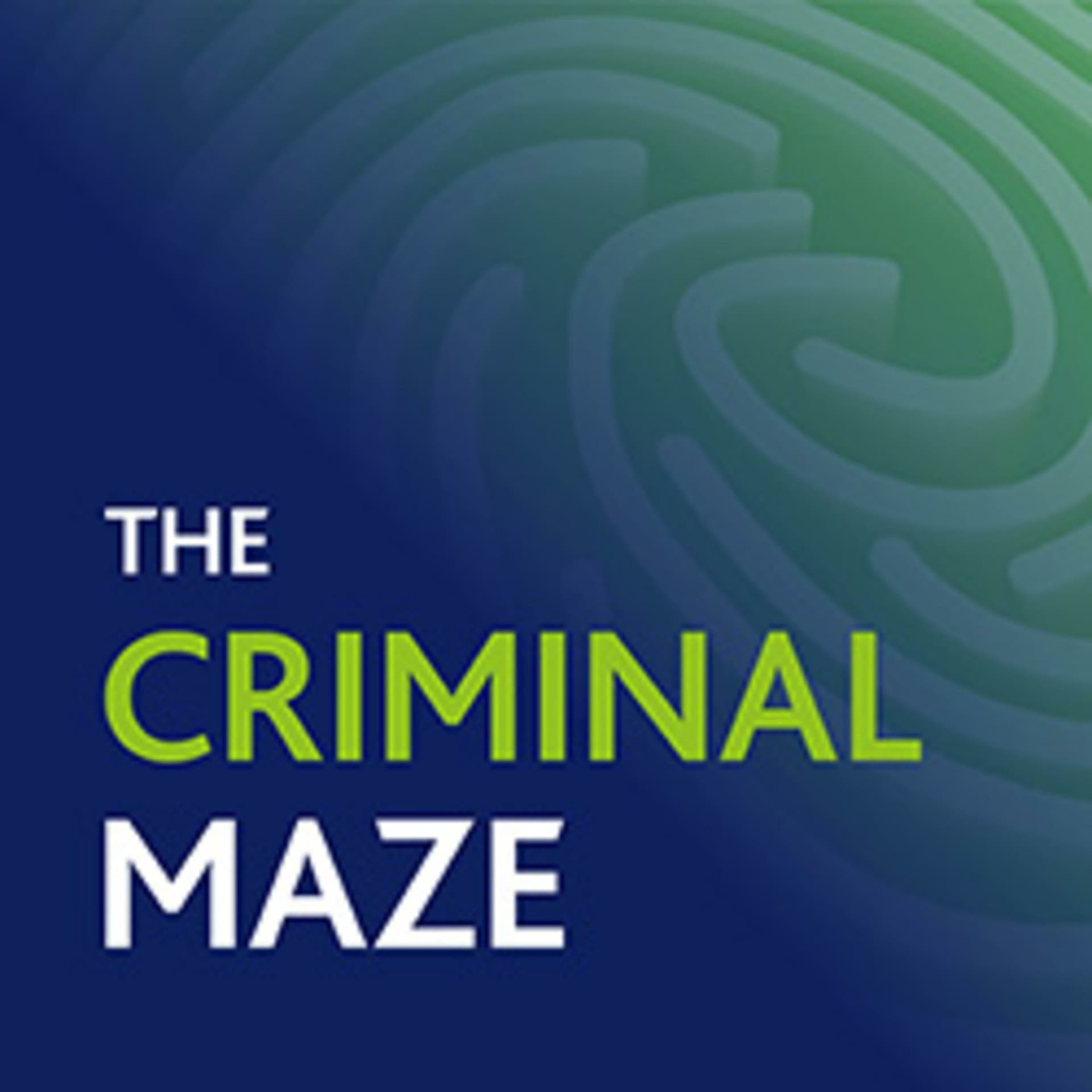 The Criminal Maze Podcast - Podcasts