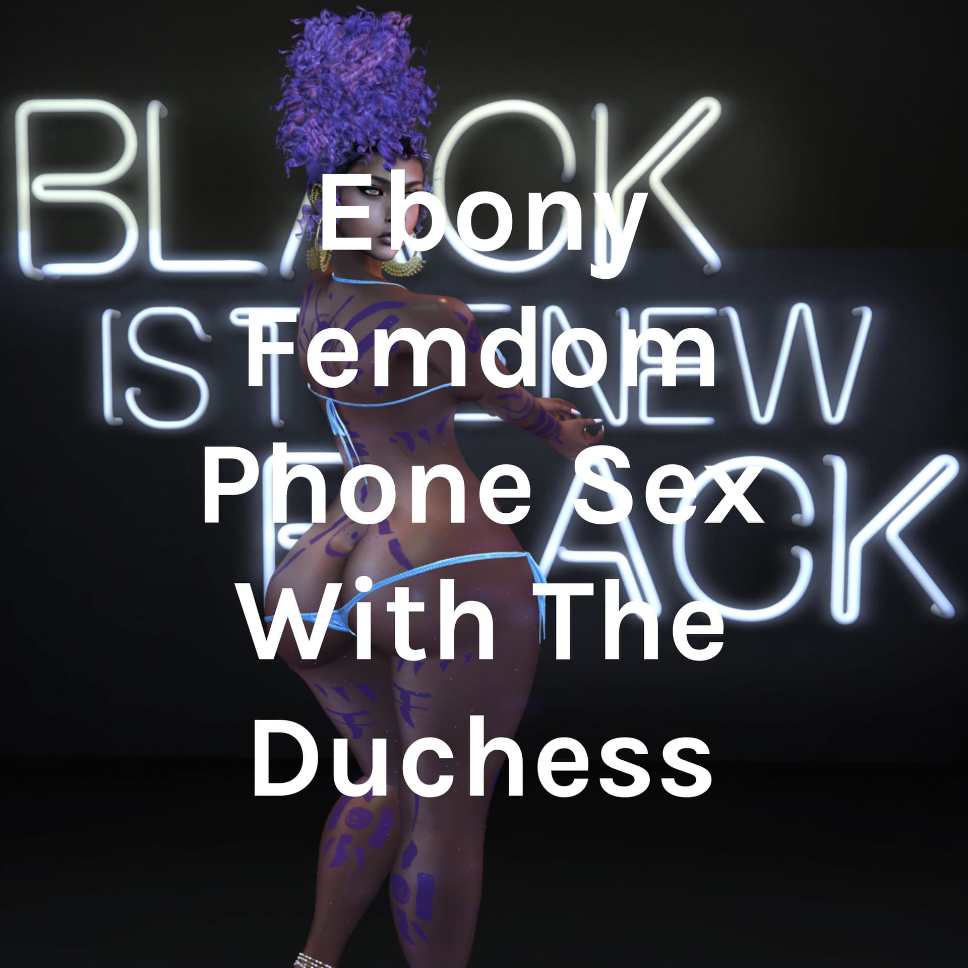 Ebony Femdom Phone Sex With The Duchess - Podcasts