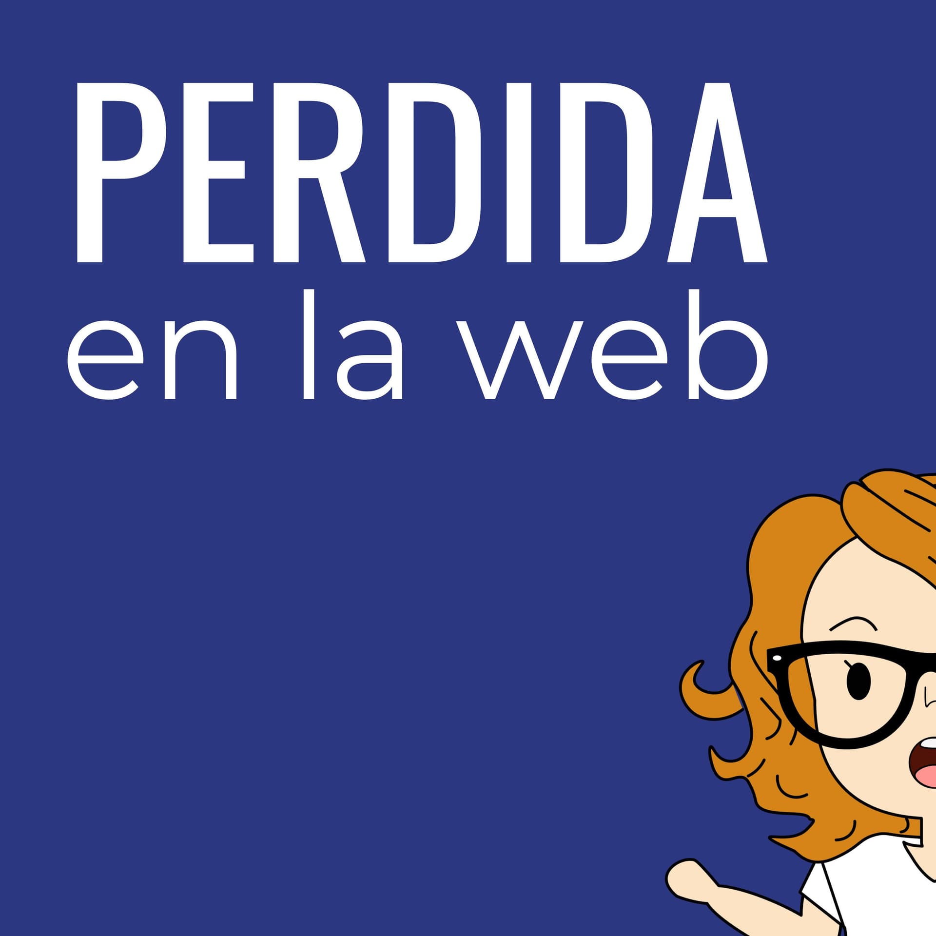 Perdida en la web - Podcasts