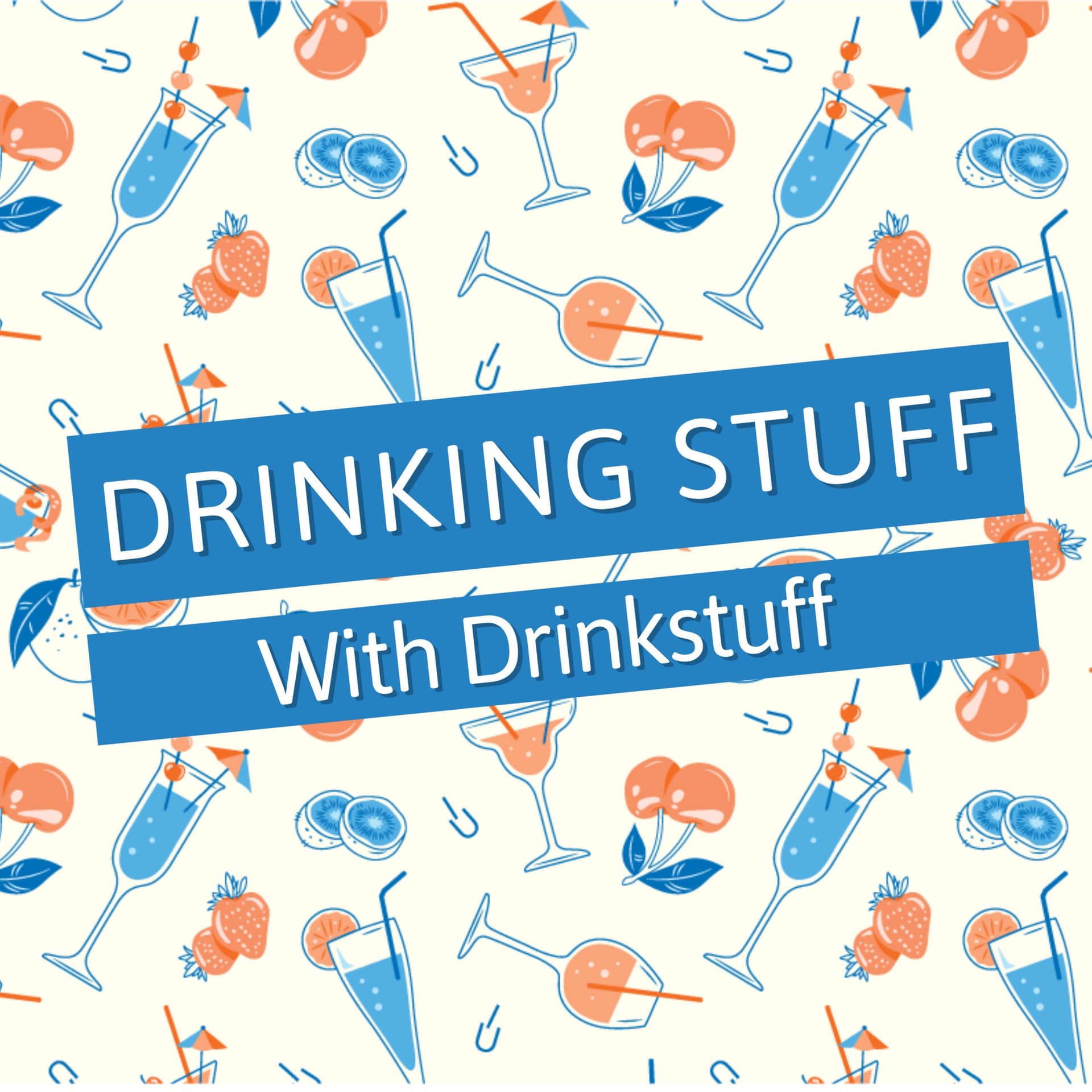 Drinking Stuff with Drinkstuff - Podcasts