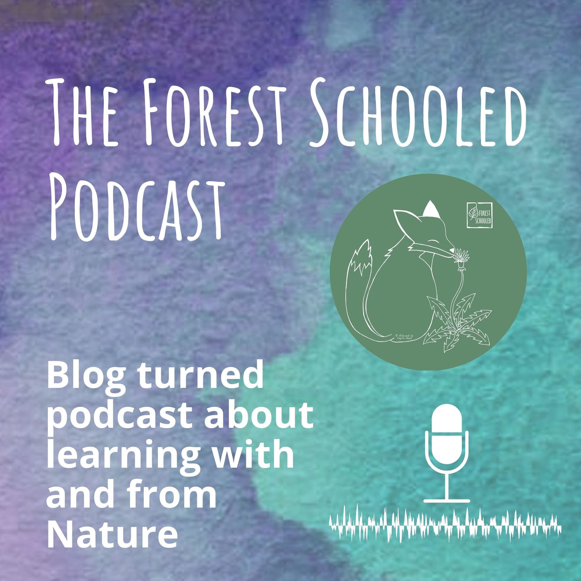 Forest Schooled Podcast - Podcasts