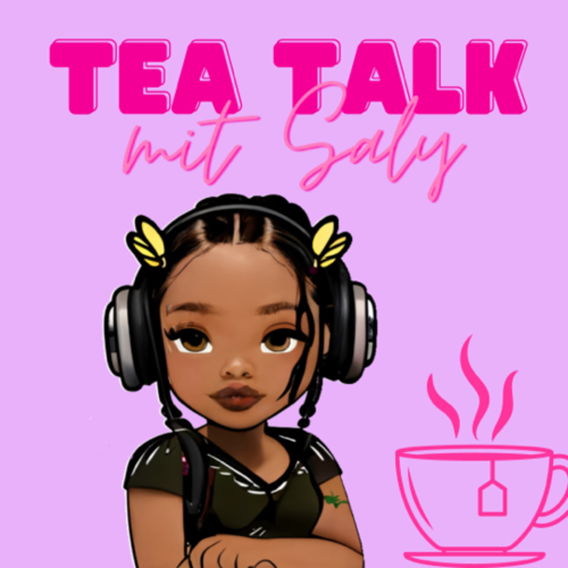 Tea Talk Mit Saly - Podcasts