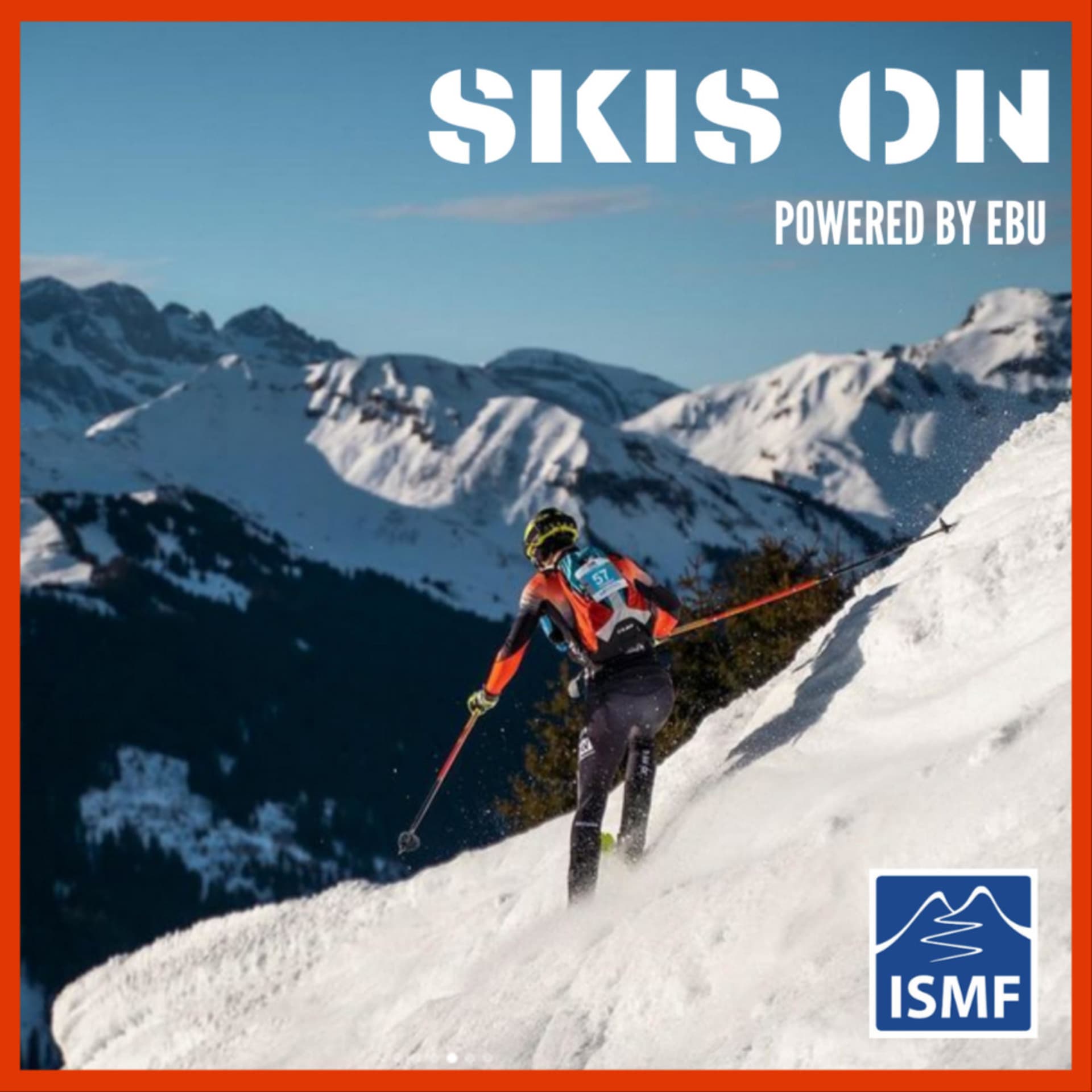 ISMF - Skis On - powered by EBU