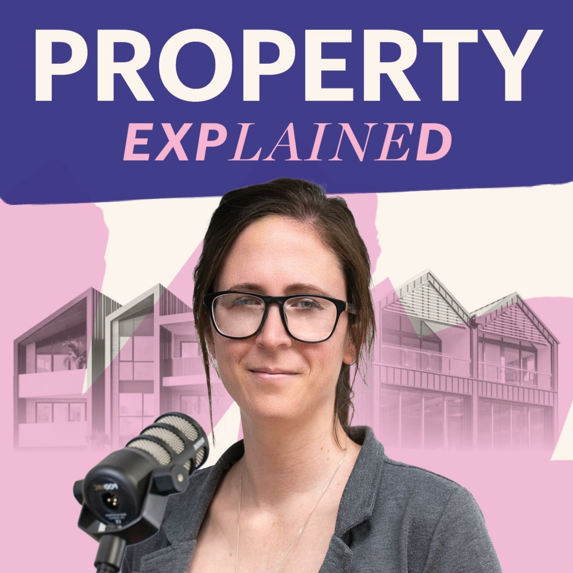 Property ExpLained - Podcasts