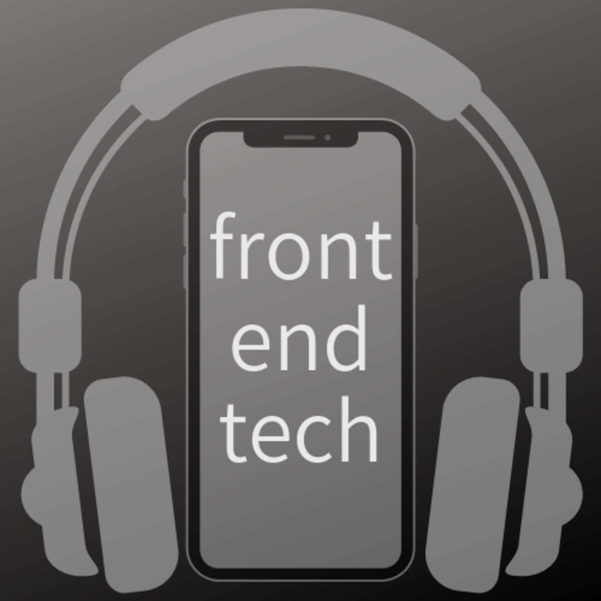 The Front End Tech - Podcasts